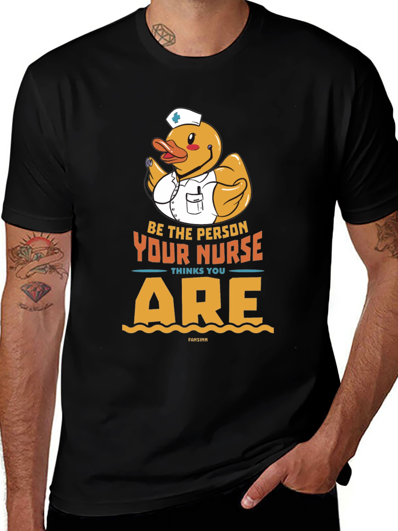 Variant 13 of Nurse Duck T-Shirt - Be The Person Your Nurse Thinks You Are