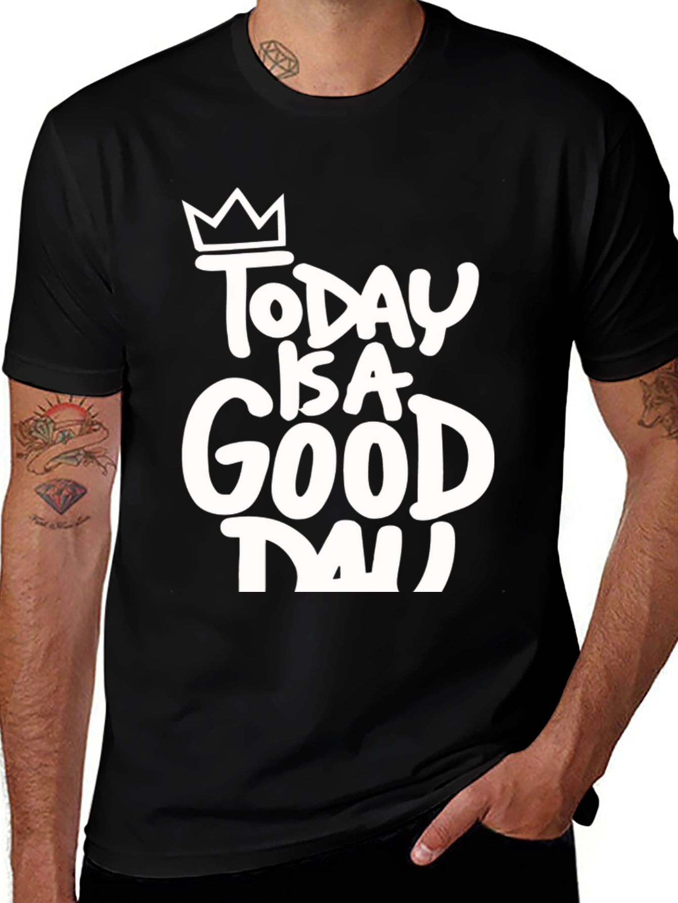 Variant 27 of Today is a Good Day Graphic T-Shirt