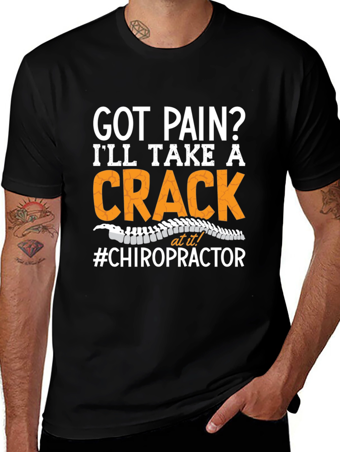 Variant 30 of Chiropractor T-Shirt - Got Pain? I'll Take a Crack