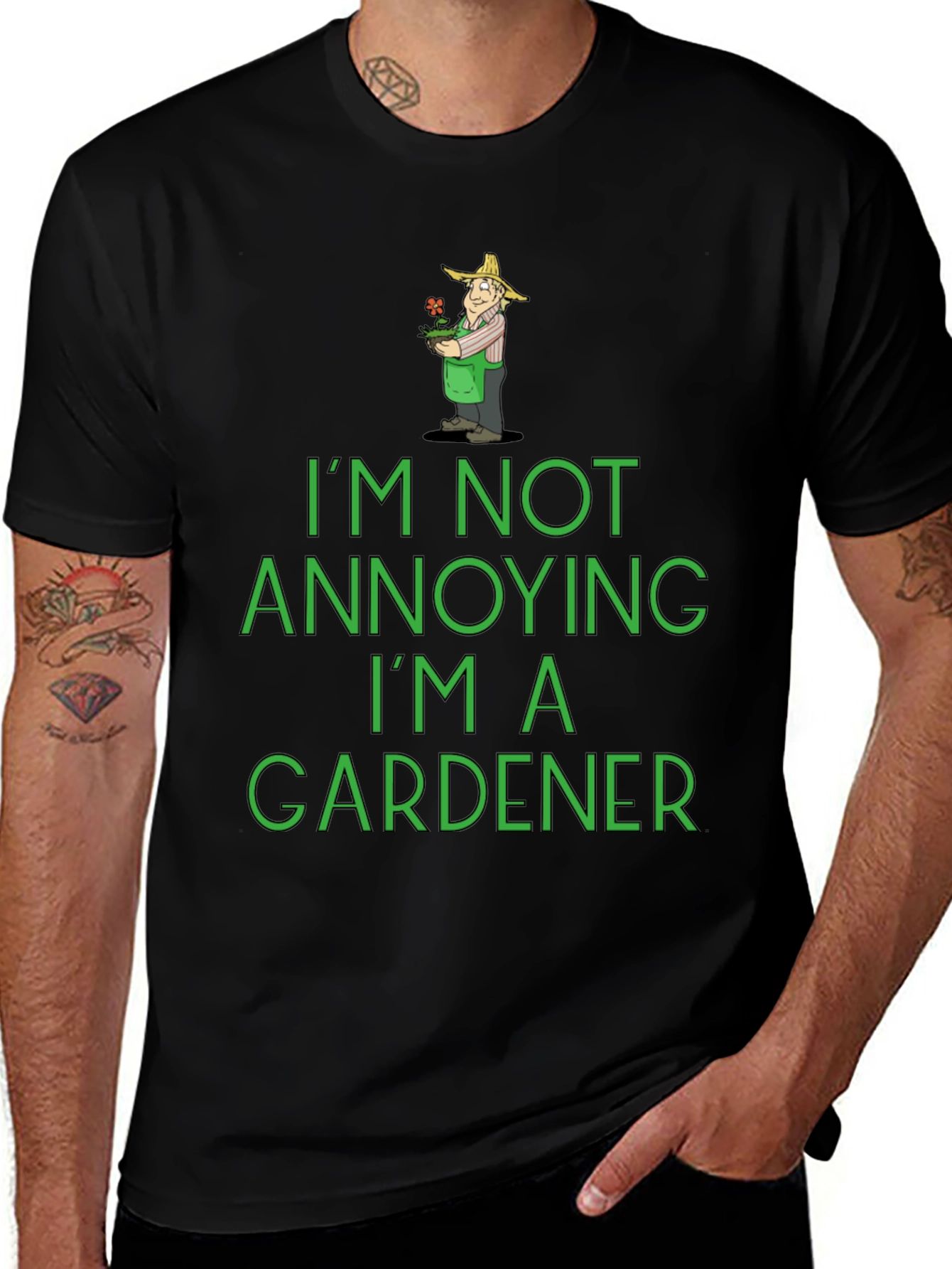 Variant 25 of Funny Gardener T-Shirt - I'm Not Annoying!