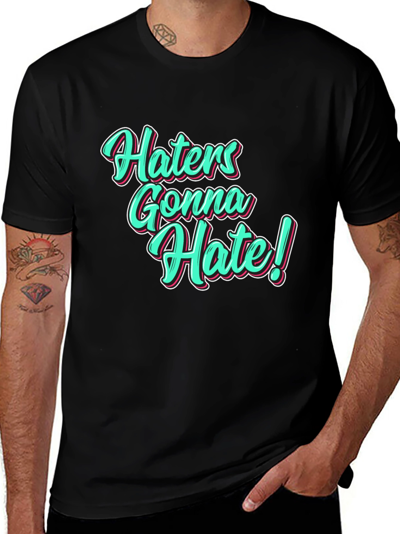 Variant 8 of Haters Gonna Hate Black T-Shirt
