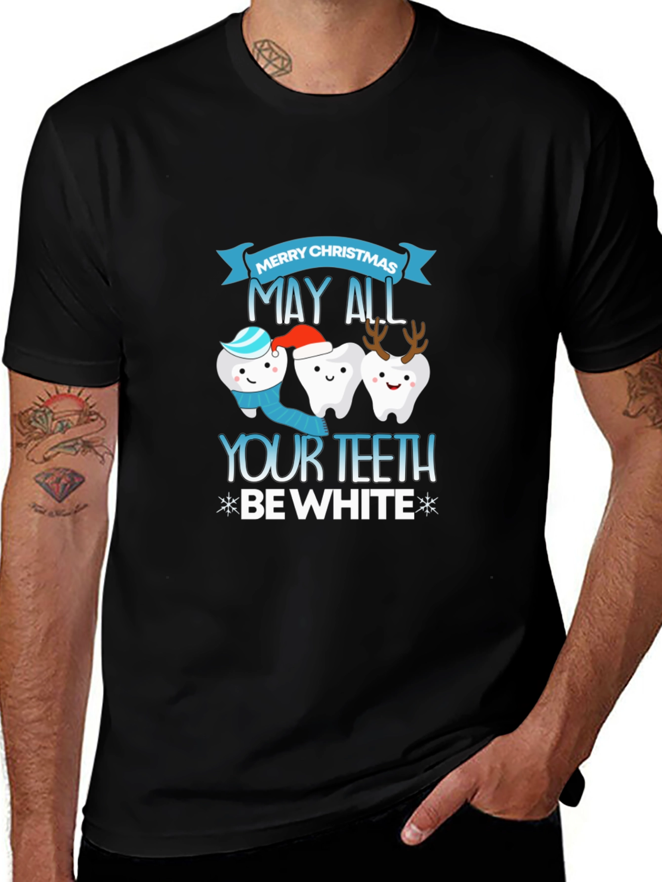 Festive Dental T-Shirt: May All Your Teeth Be White!