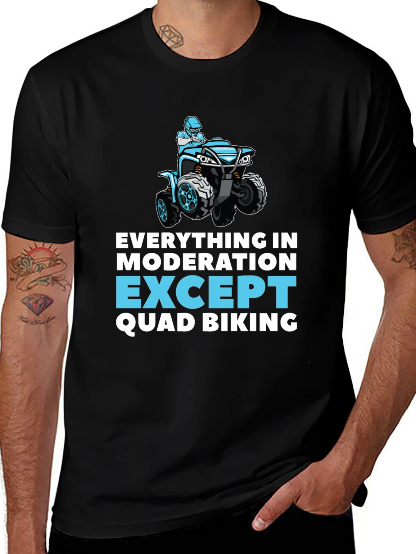 Variant 19 of Quad Biking T-Shirt - Everything in Moderation Design