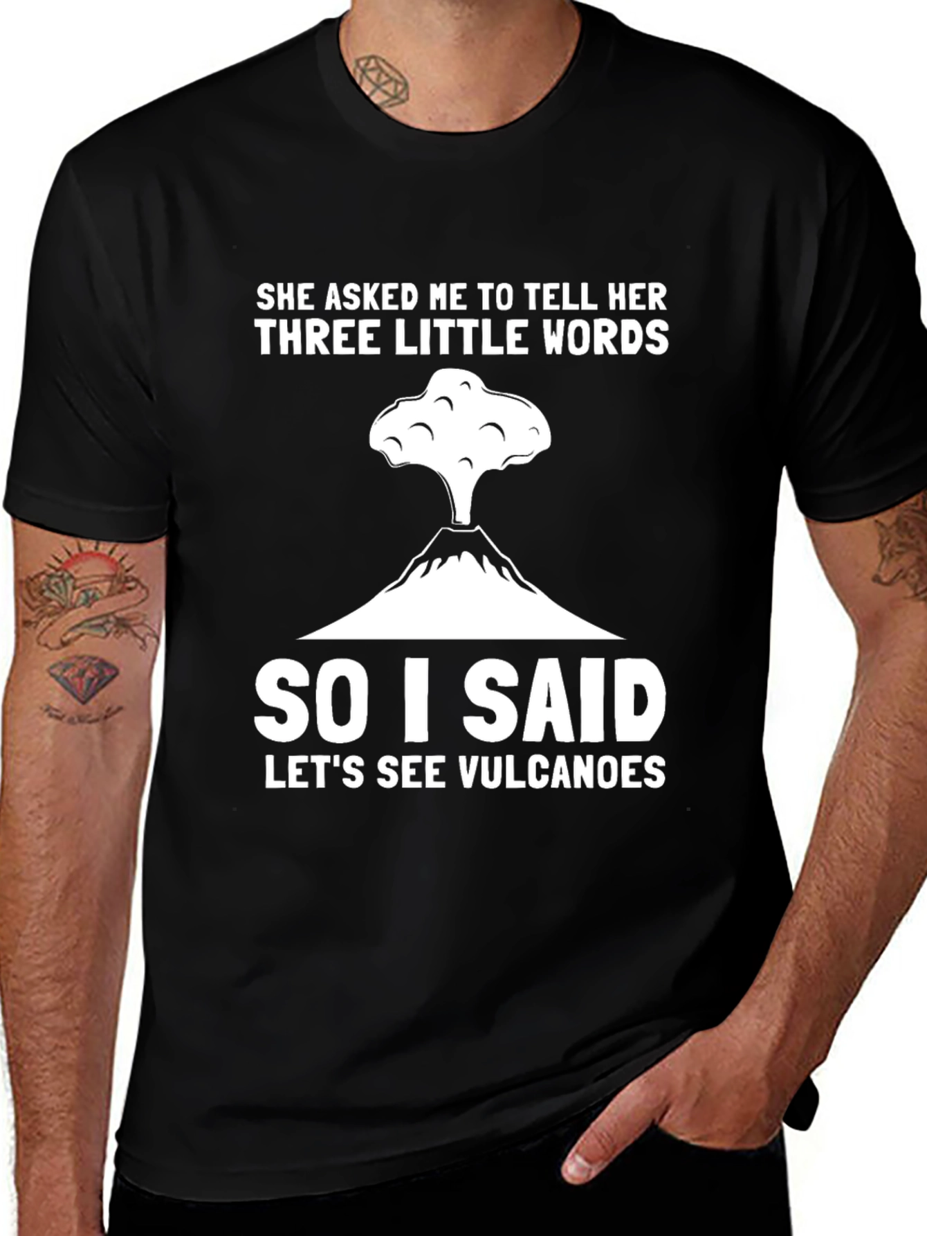 Variant 25 of Volcano Humor T-Shirt - Three Little Words
