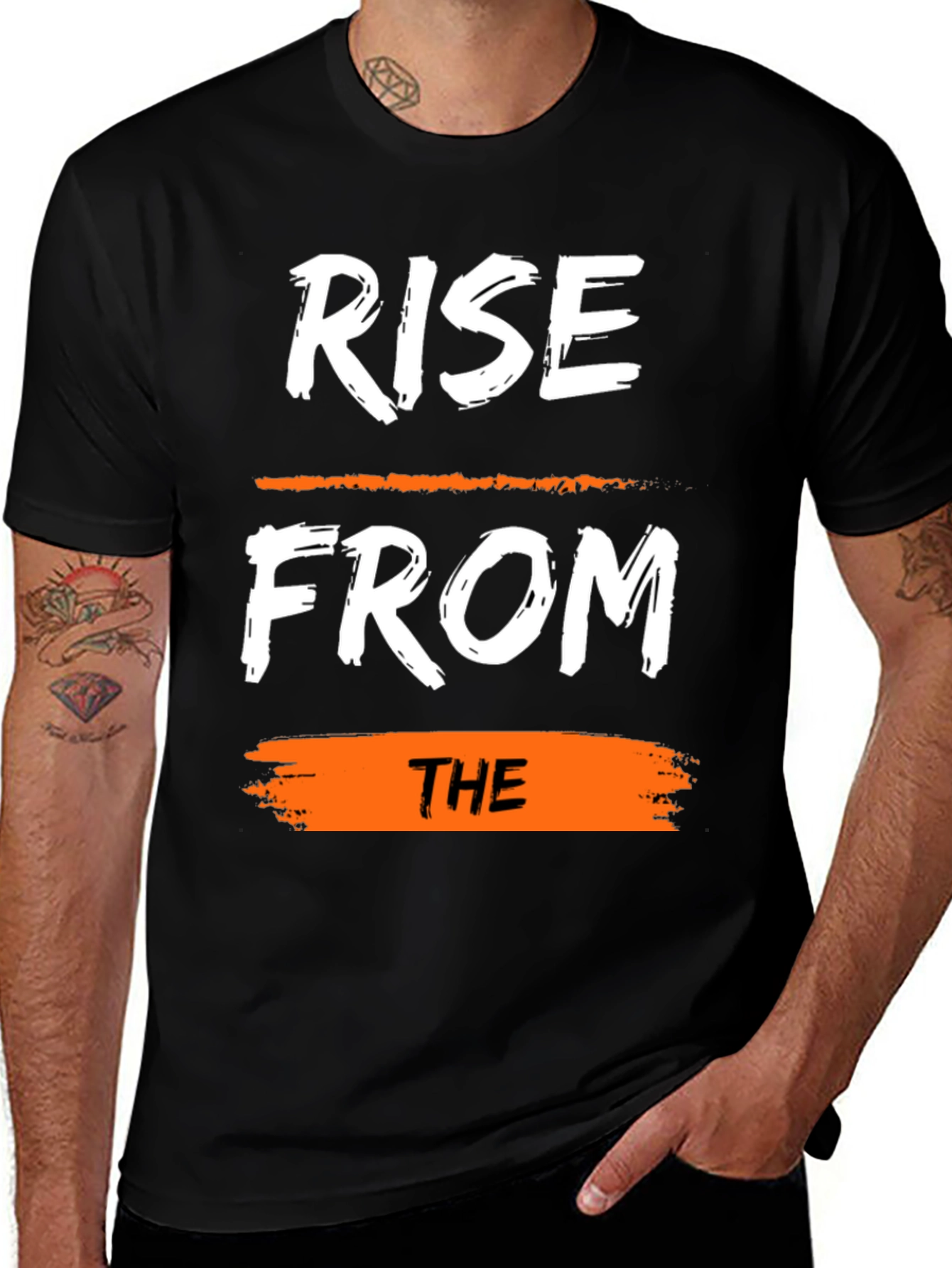 Variant 29 of Rise From The T-Shirt: Motivational Graphic Tee