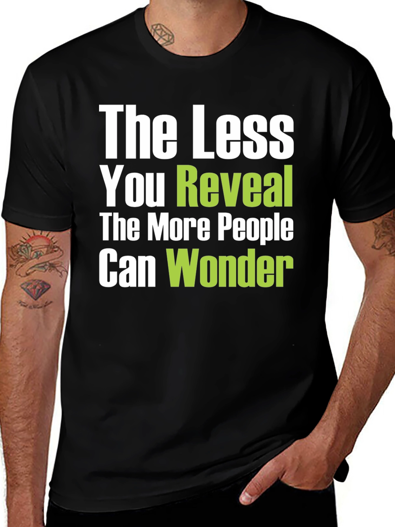 Variant 8 of The Less You Reveal Graphic Tee