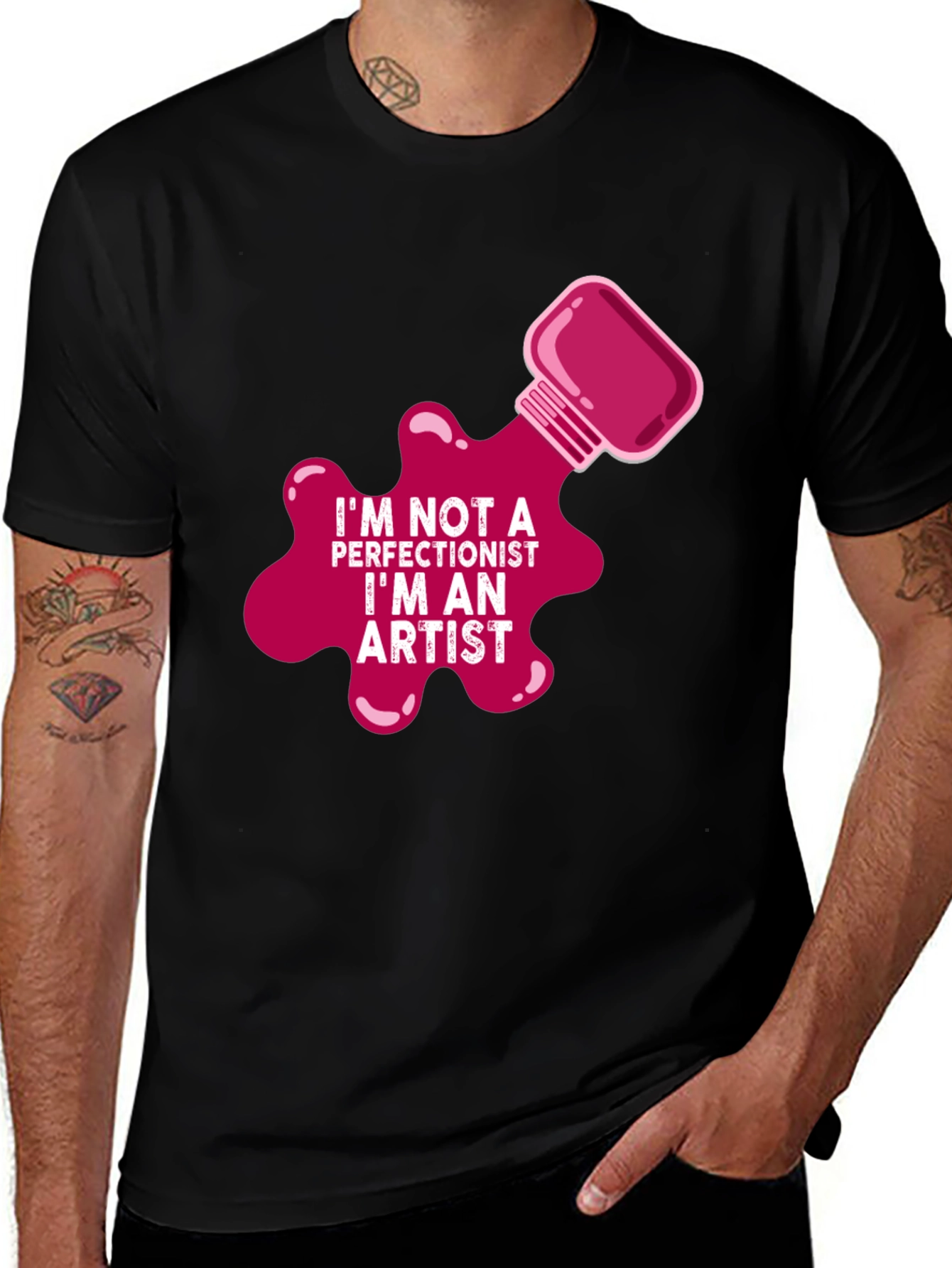 Variant 27 of I'm Not a Perfectionist I'm An Artist T-Shirt