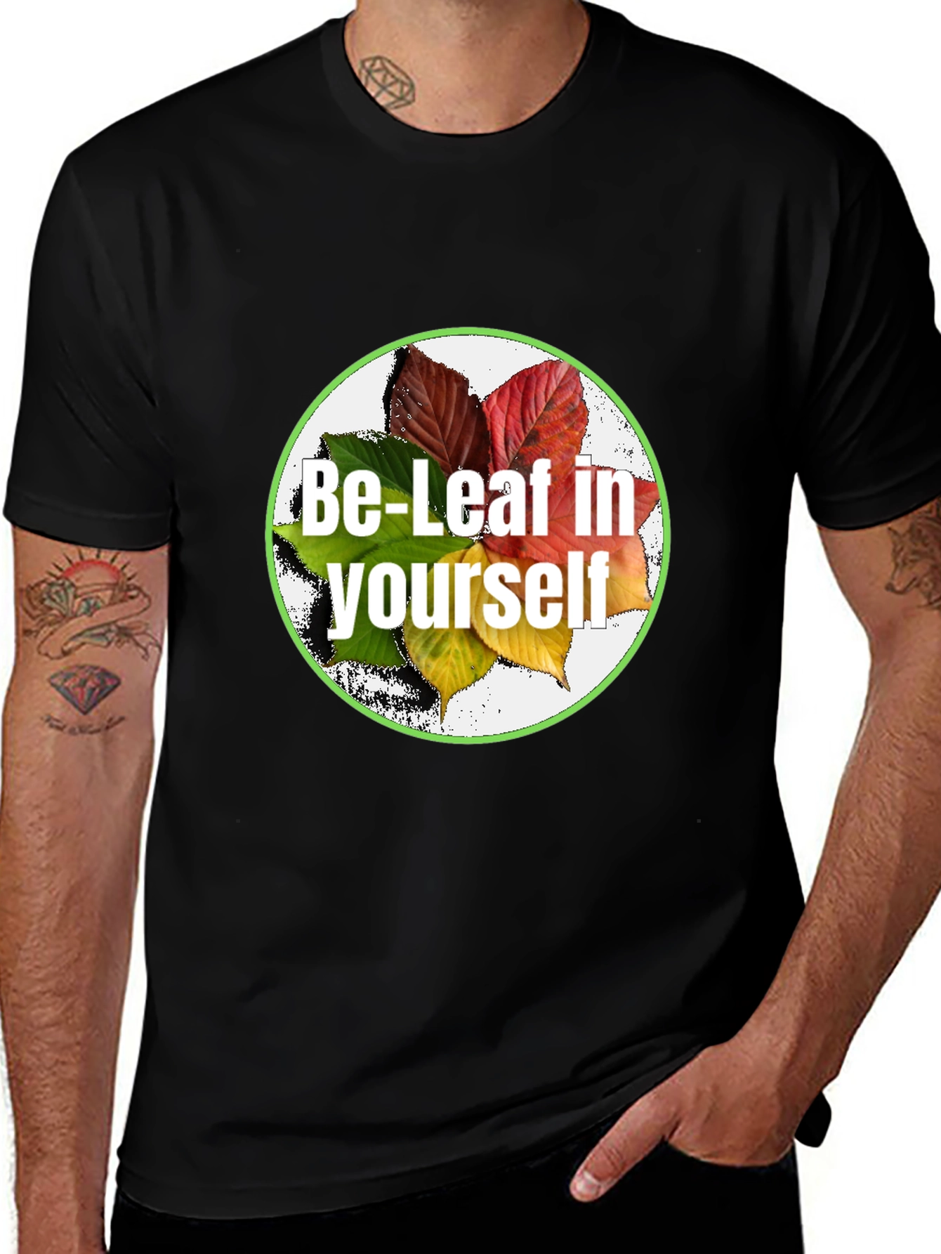 Variant 13 of Be-Leaf in Yourself Graphic T-Shirt