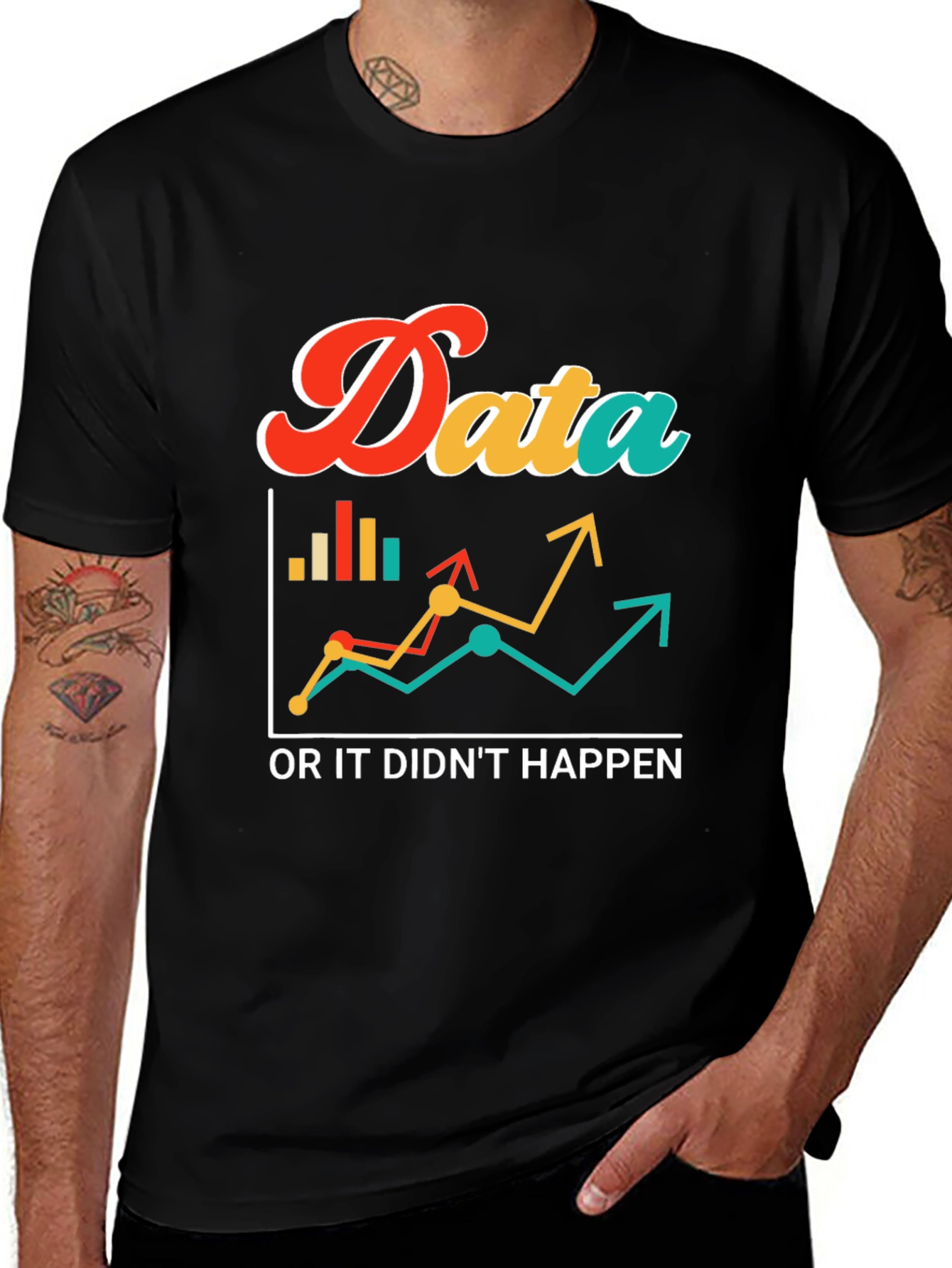 Data Science T-Shirt - Data Or It Didn't Happen