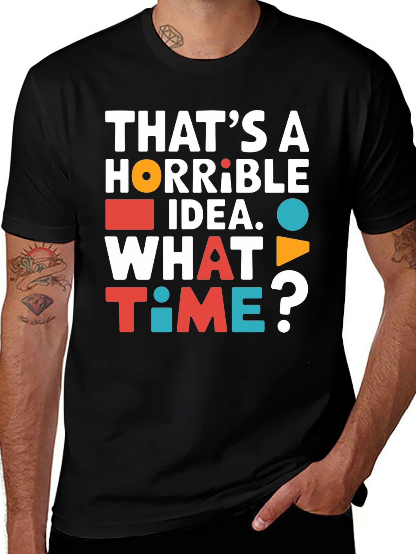 Variant 8 of Funny "Horrible Idea" Graphic T-Shirt