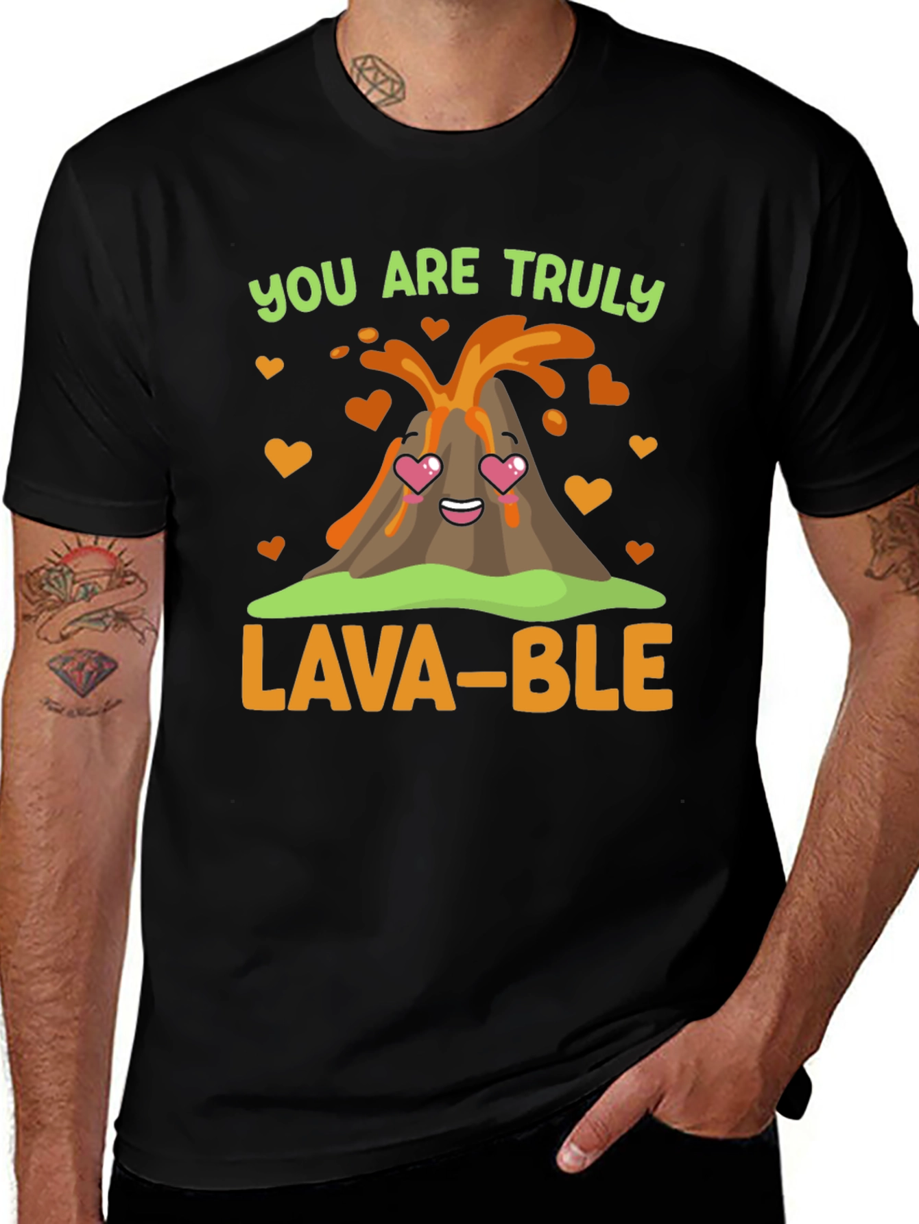 You Are Truly Lava-Ble T-Shirt