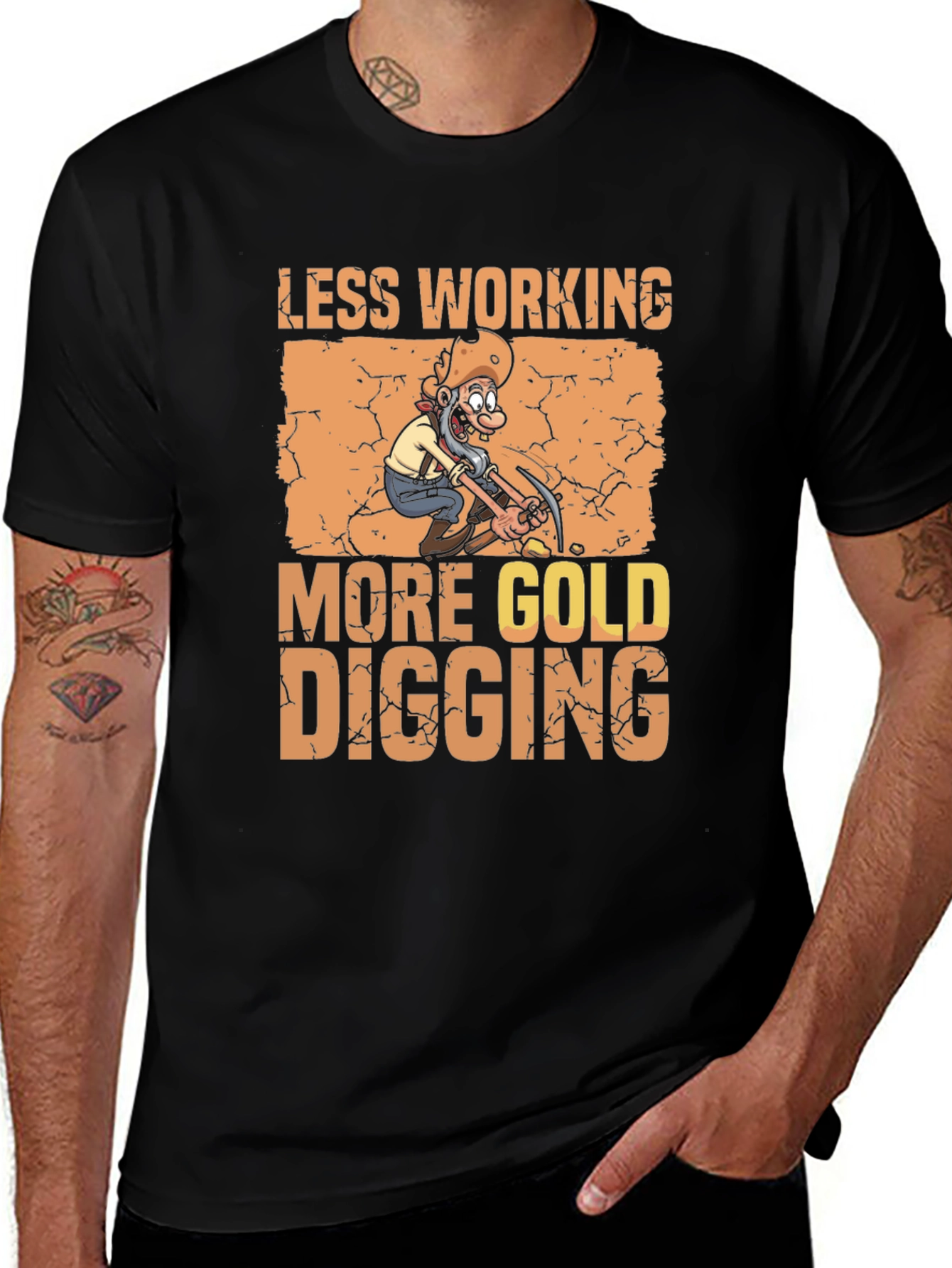 Variant 22 of Less Working More Gold Digging Graphic Tee