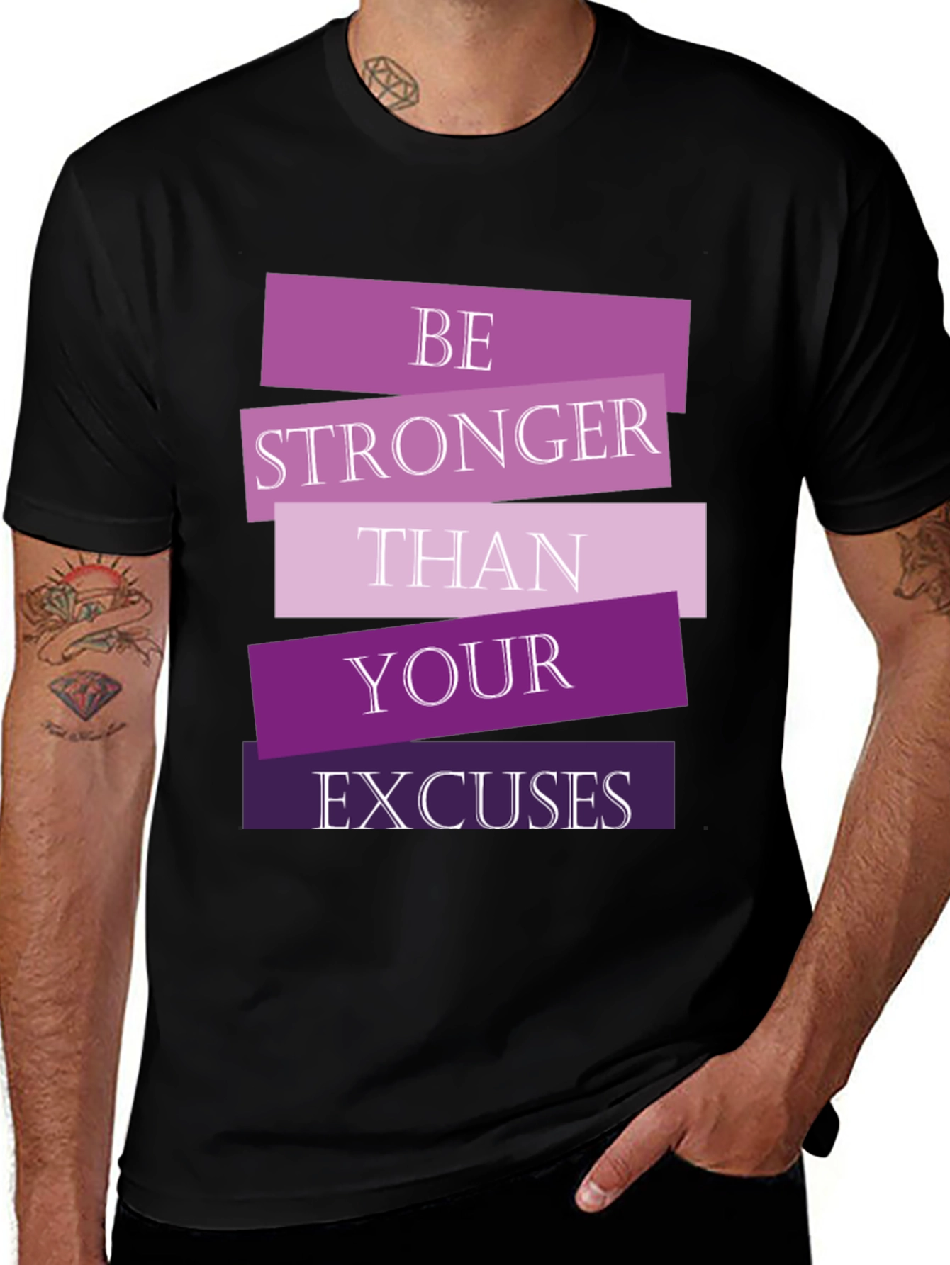 Variant 10 of Be Stronger Than Your Excuses Black T-Shirt