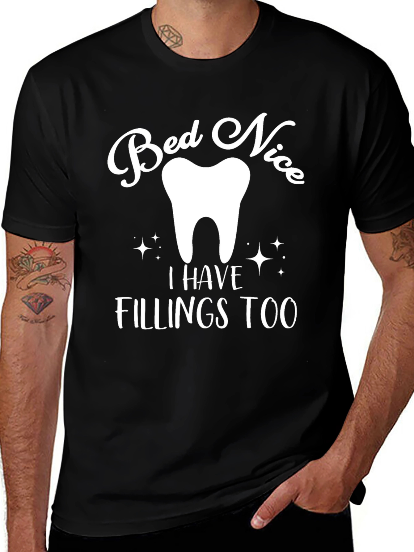 Variant 8 of Bed Nice I Have Fillings Too T-Shirt