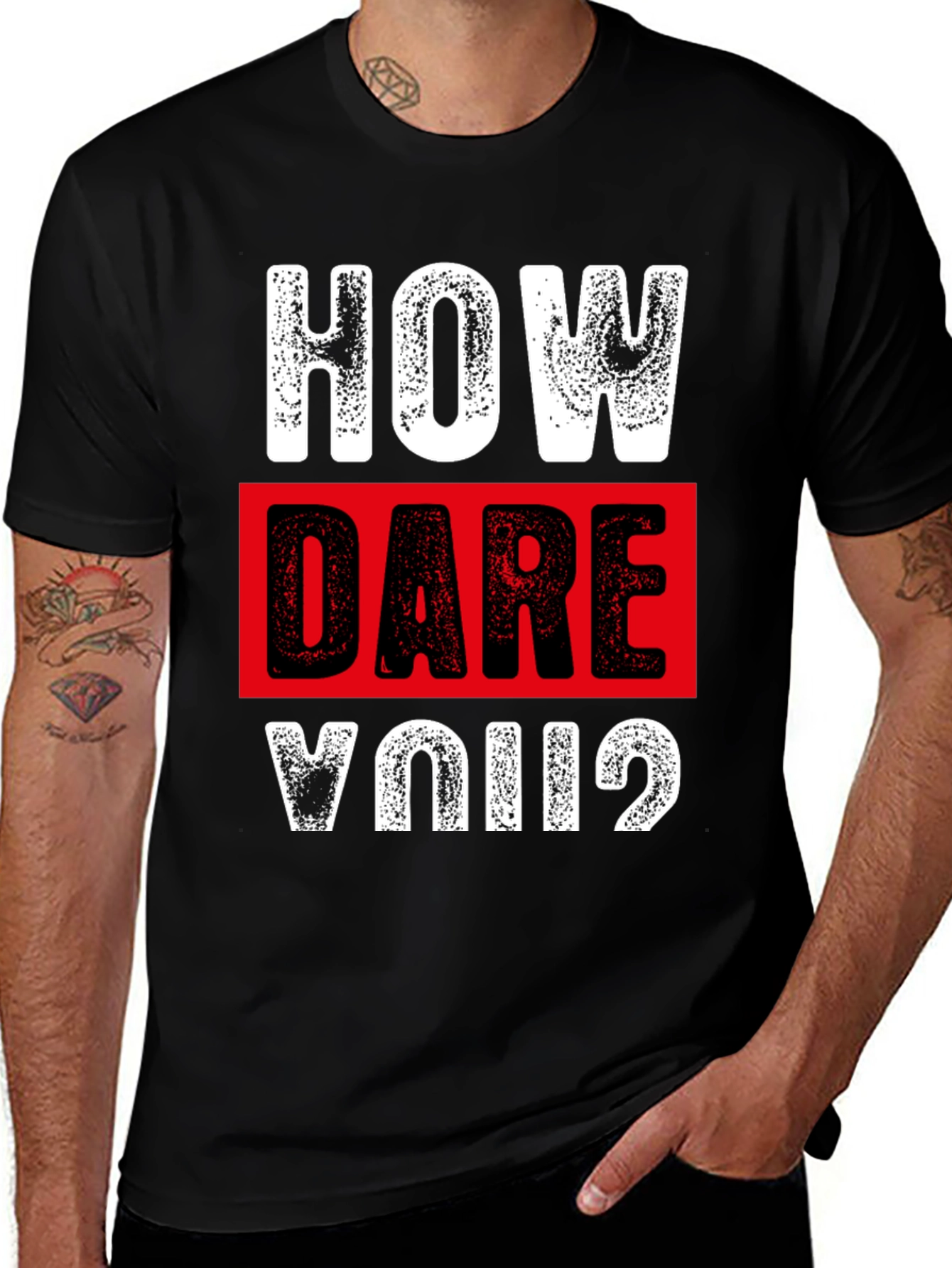Variant 10 of How Dare You? Graphic T-Shirt - Bold Statement Tee