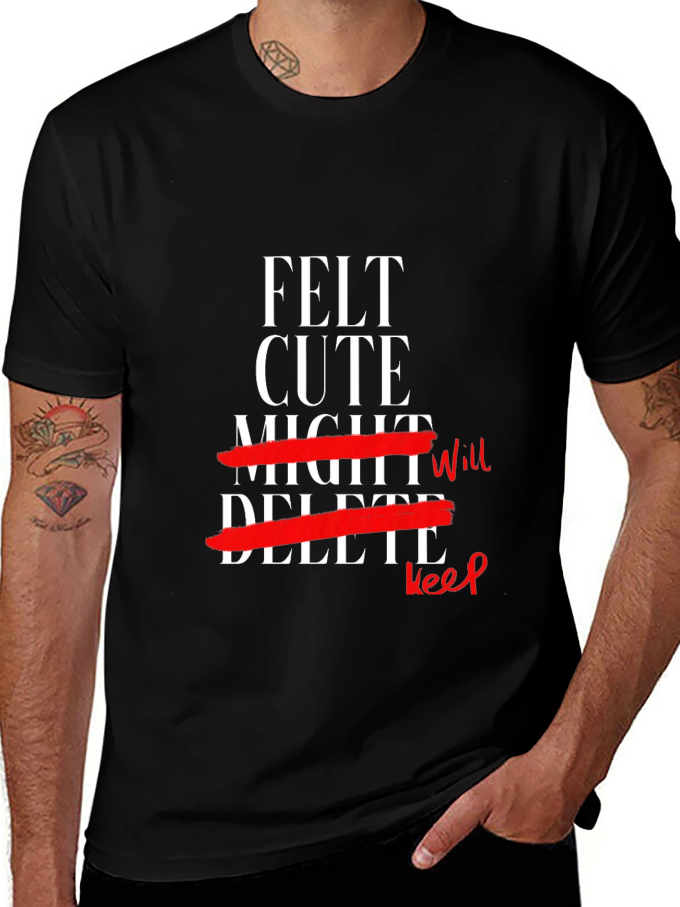 Variant 30 of Felt Cute Might Keep T-Shirt