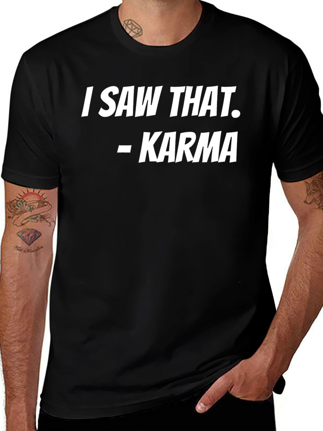 I Saw That - Karma T-Shirt