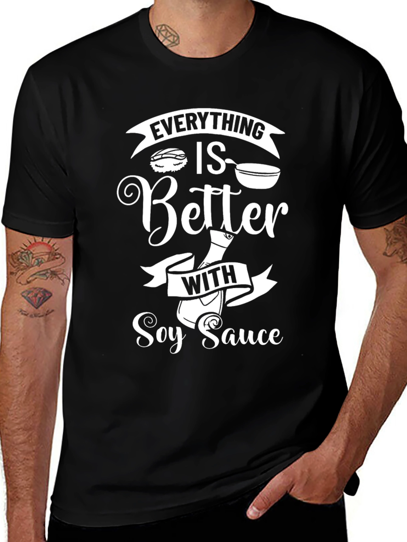Variant 10 of Soy Sauce Lover's Tee - "Everything is Better With Soy Sauce"