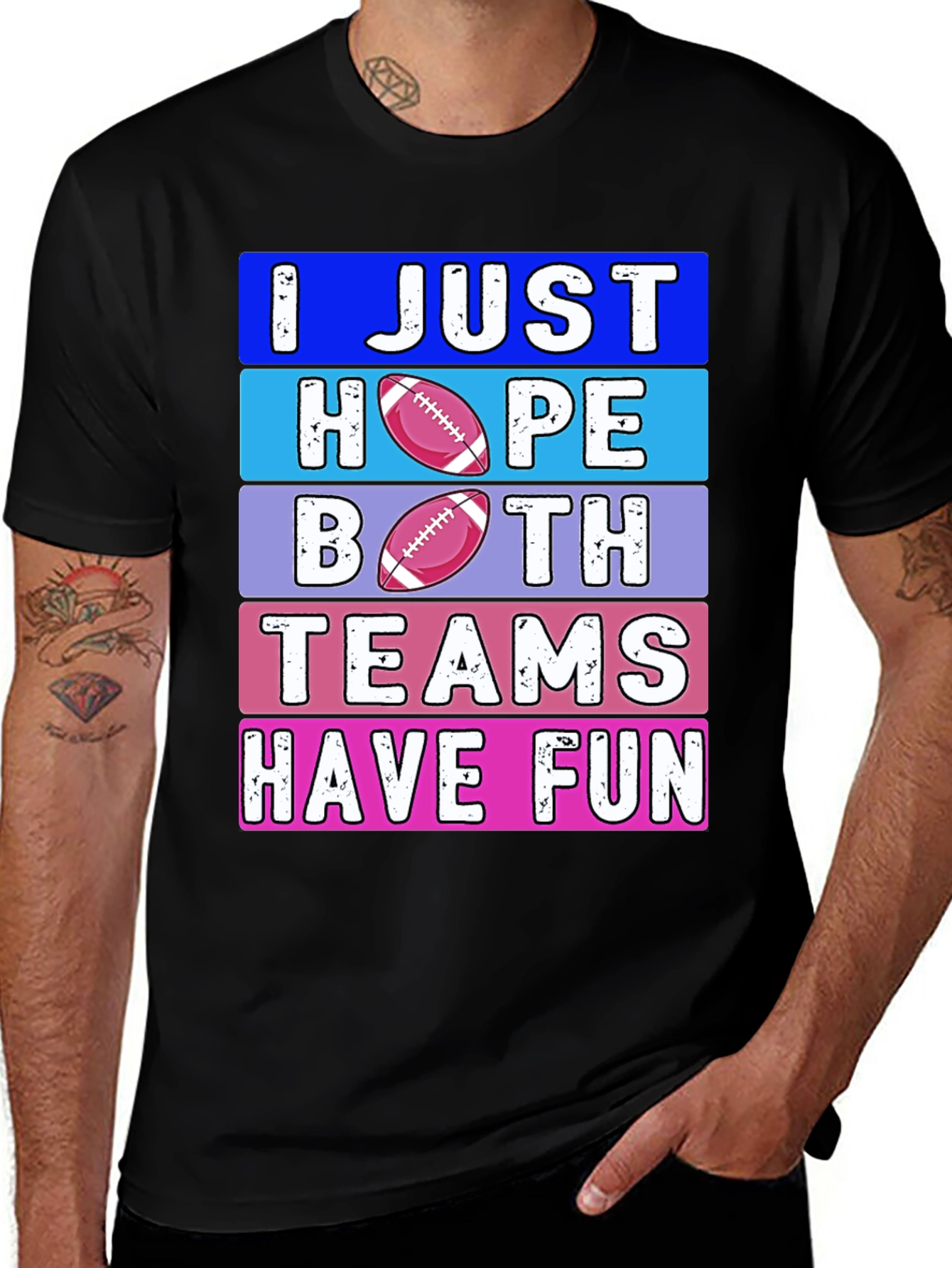 Variant 3 of Football Fan T-Shirt: I Just Hope Both Teams Have Fun!