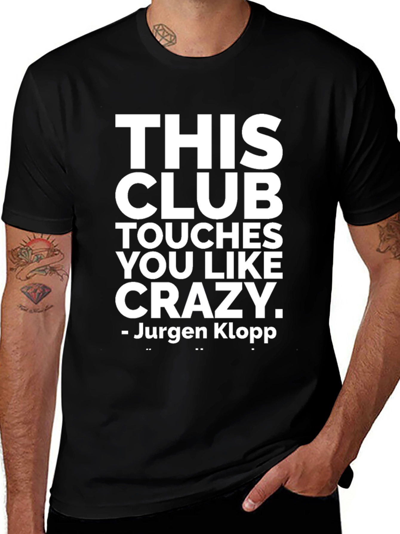 Variant 19 of Jurgen Klopp Quote T-Shirt - This Club Touches You Like Crazy