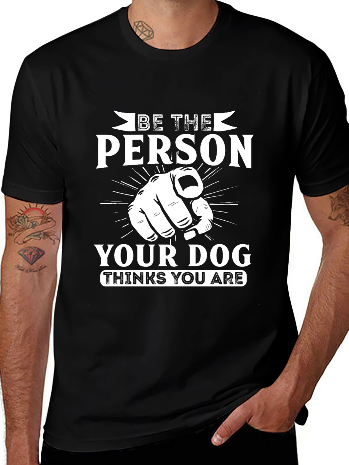 Variant 18 of Be the Person Your Dog Thinks You Are T-Shirt