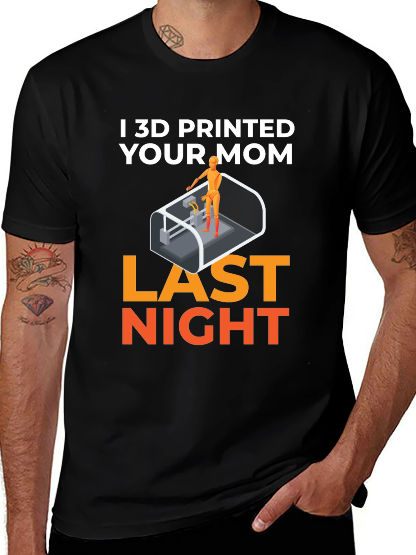 I 3D Printed Your Mom T-Shirt - Funny 3D Printing Tee