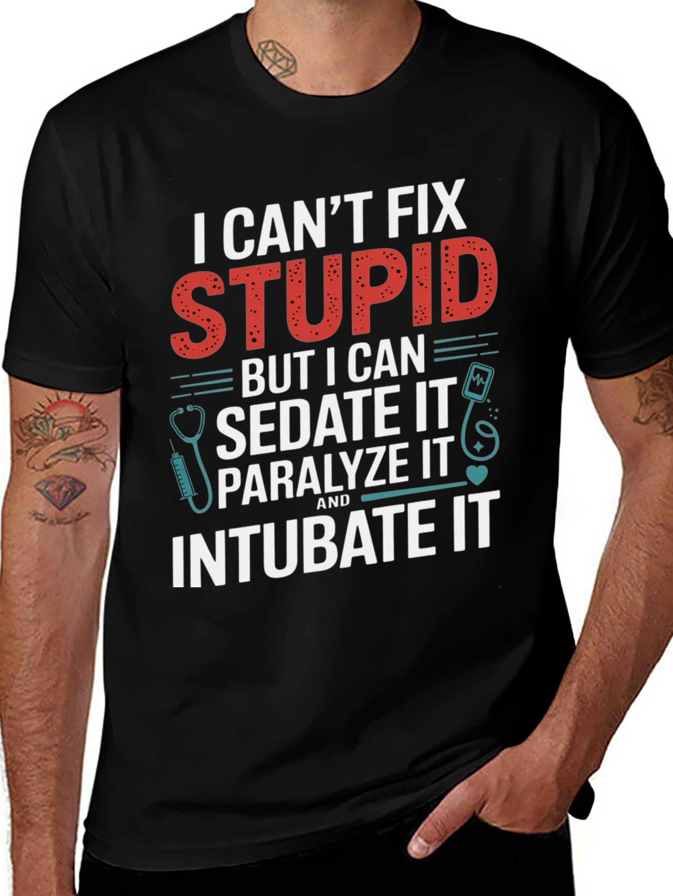 Variant 30 of Funny Doctor/Nurse T-Shirt - Can't Fix Stupid