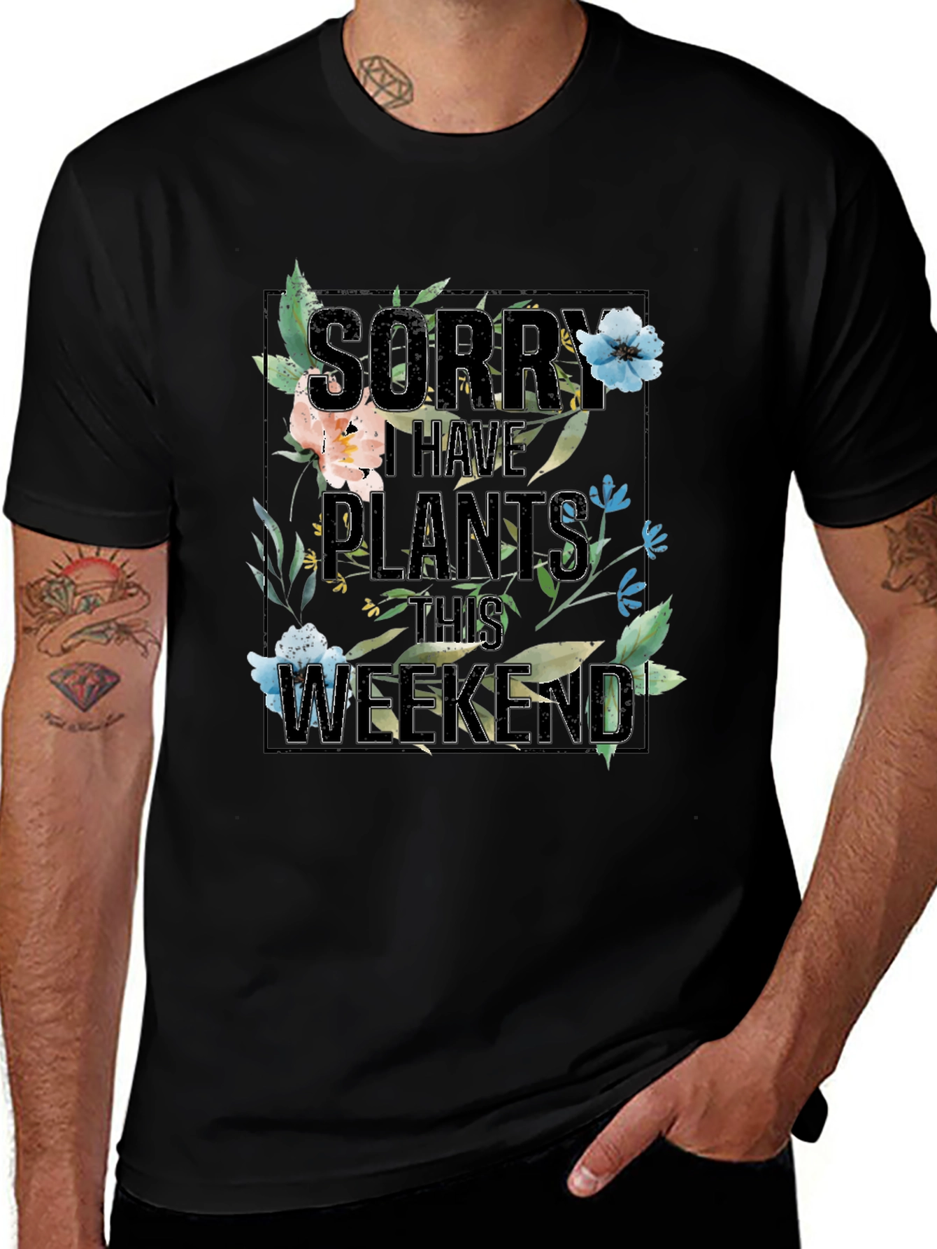 Variant 17 of Sorry I Have Plants This Weekend T-Shirt
