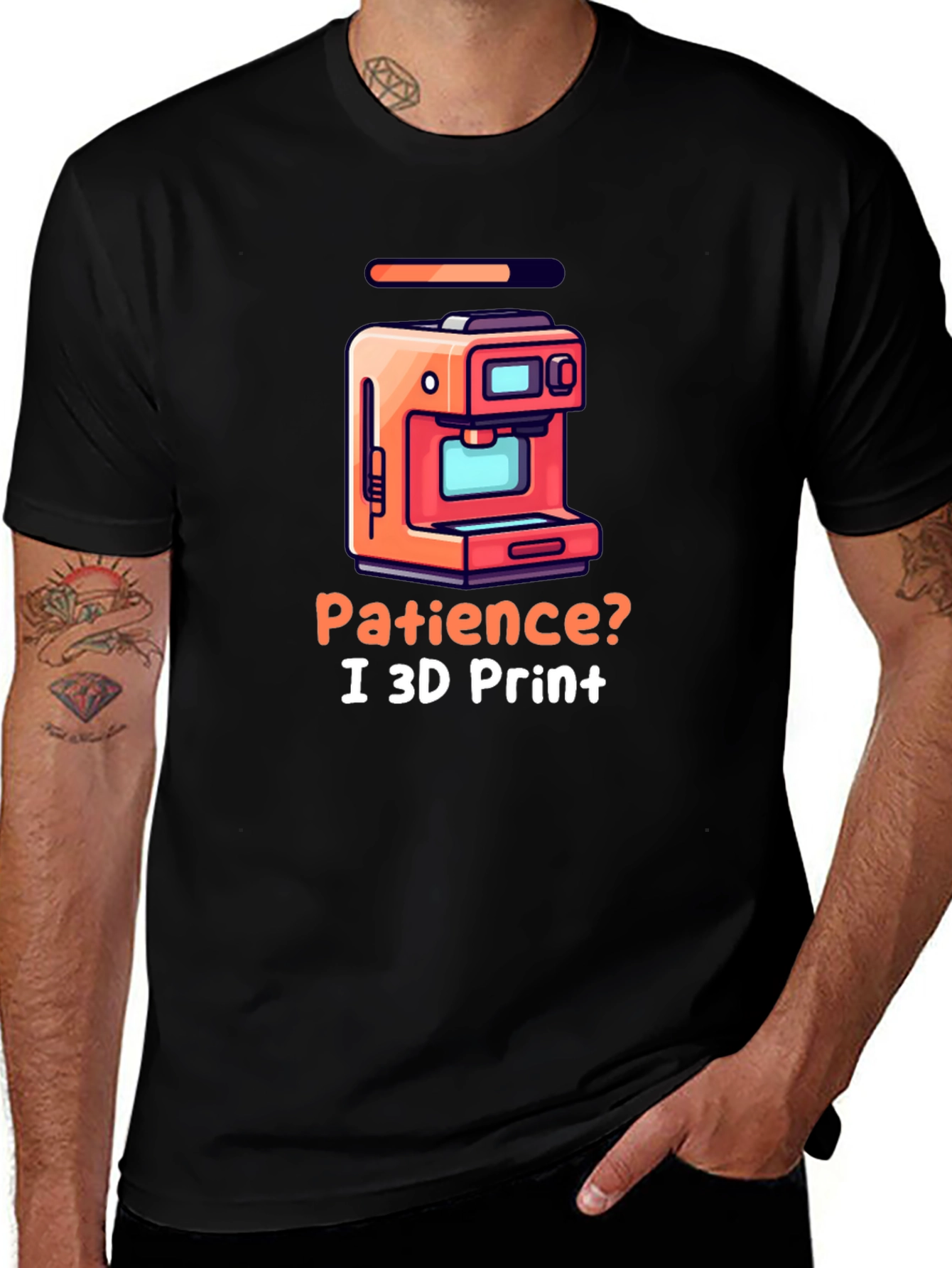 Variant 5 of Patience? I 3D Print Funny Graphic Tee