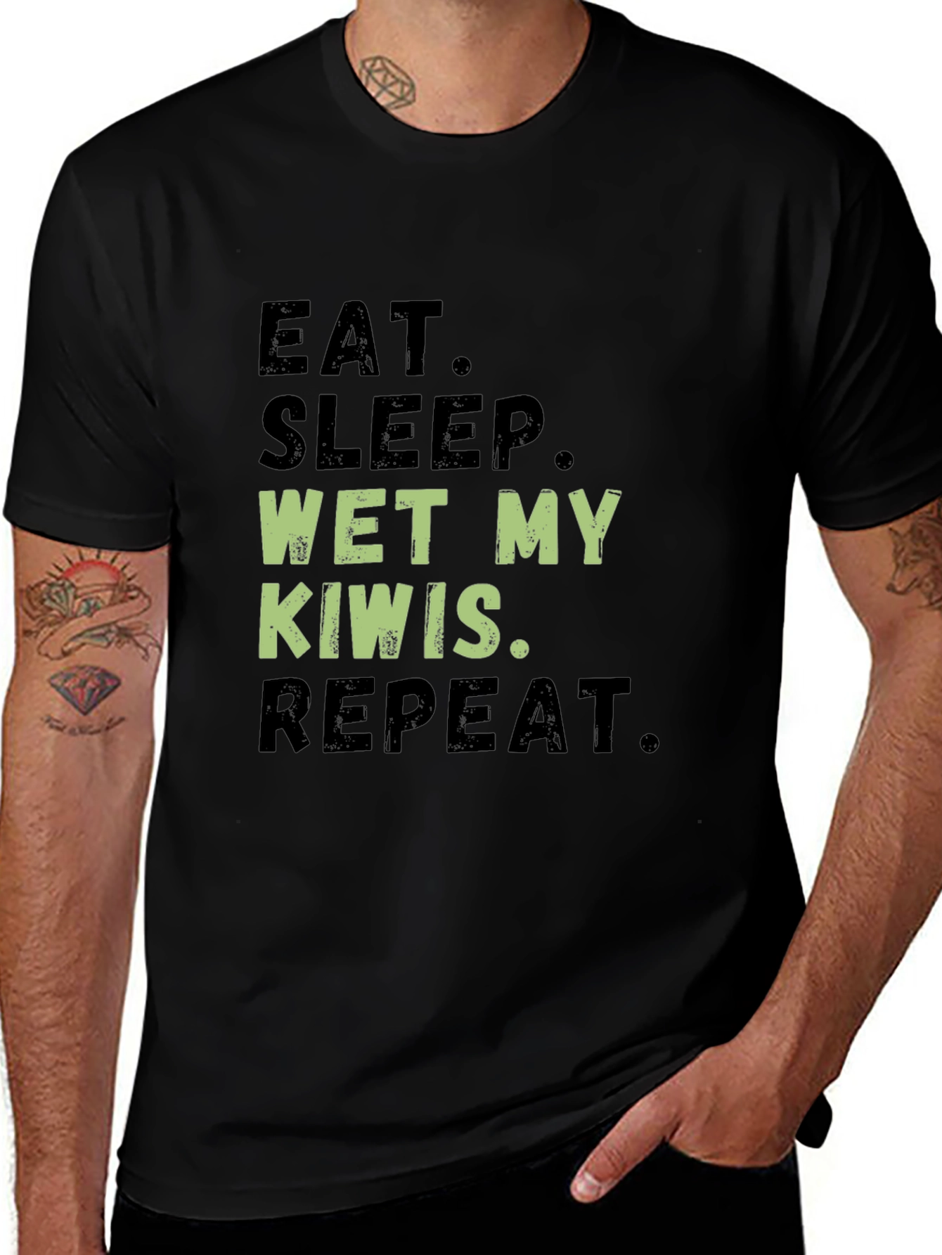 Variant 26 of Eat, Sleep, Wet My Kiwis, Repeat Funny T-Shirt