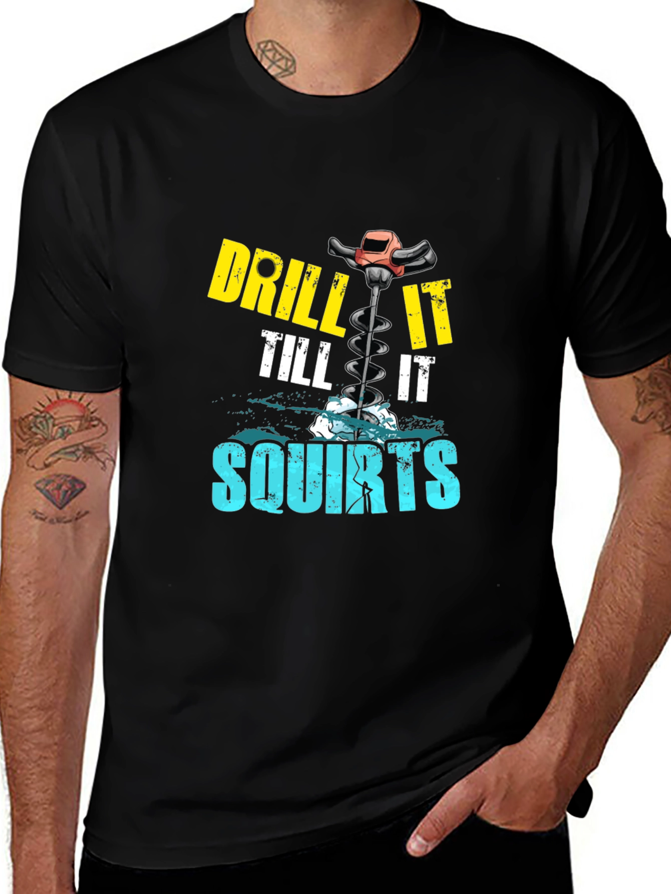Variant 19 of Drill It Till It Squirts Black T-Shirt