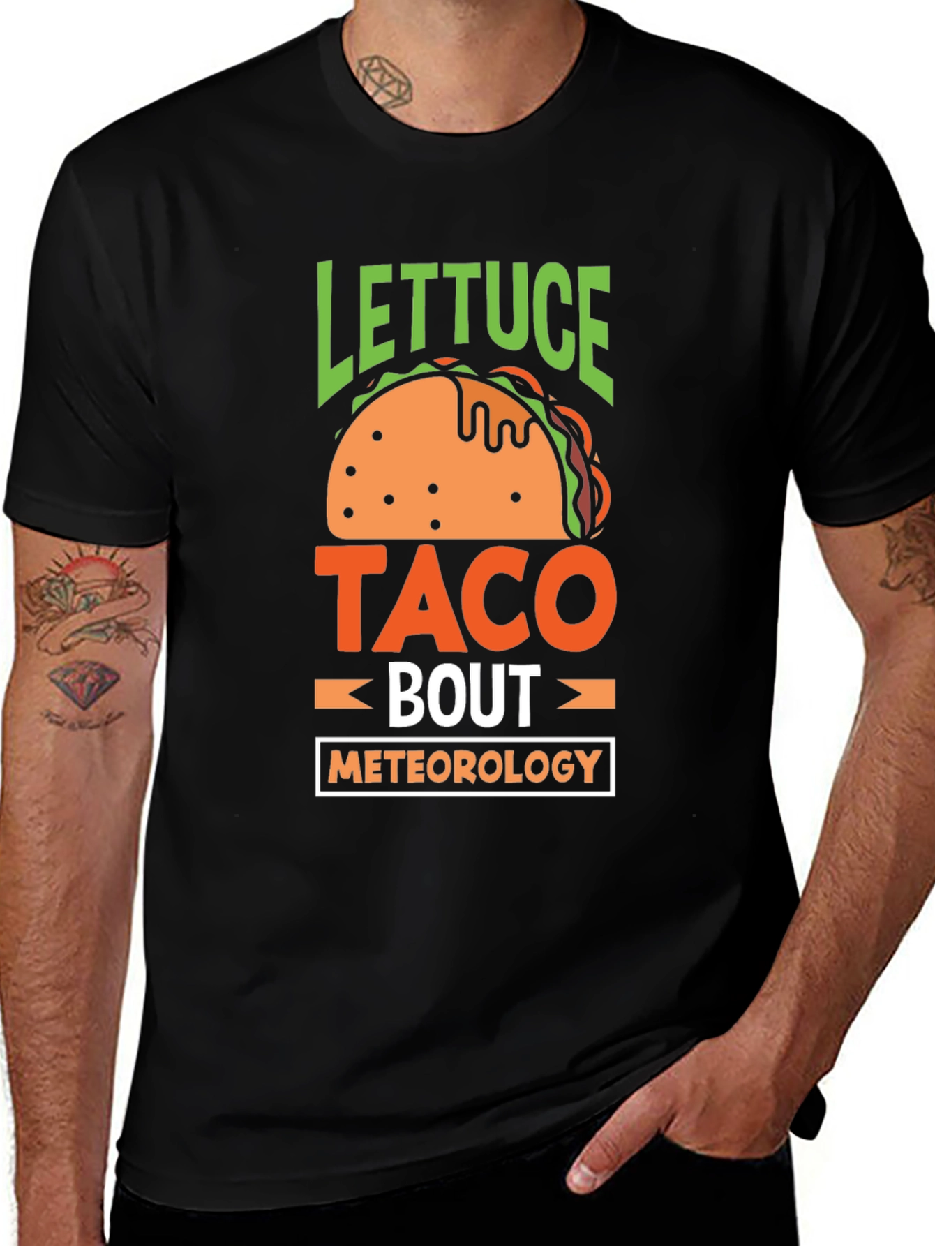Variant 28 of Lettuce Taco Bout Meteorology T-Shirt