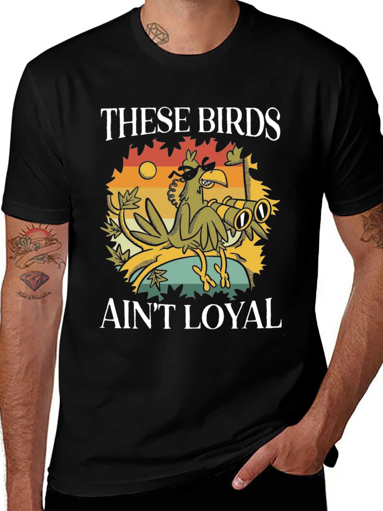 Variant 6 of These Birds Ain't Loyal T-Shirt