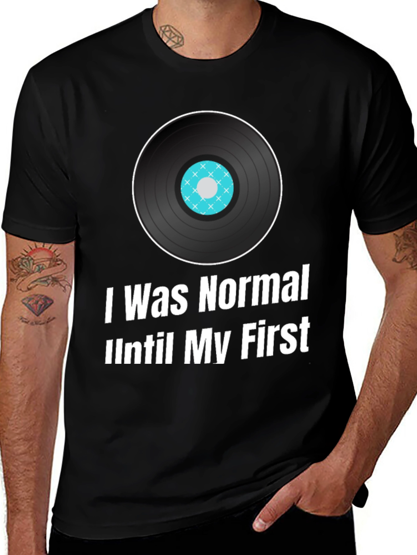 Variant 6 of I Was Normal Until My First Vinyl Record T-Shirt