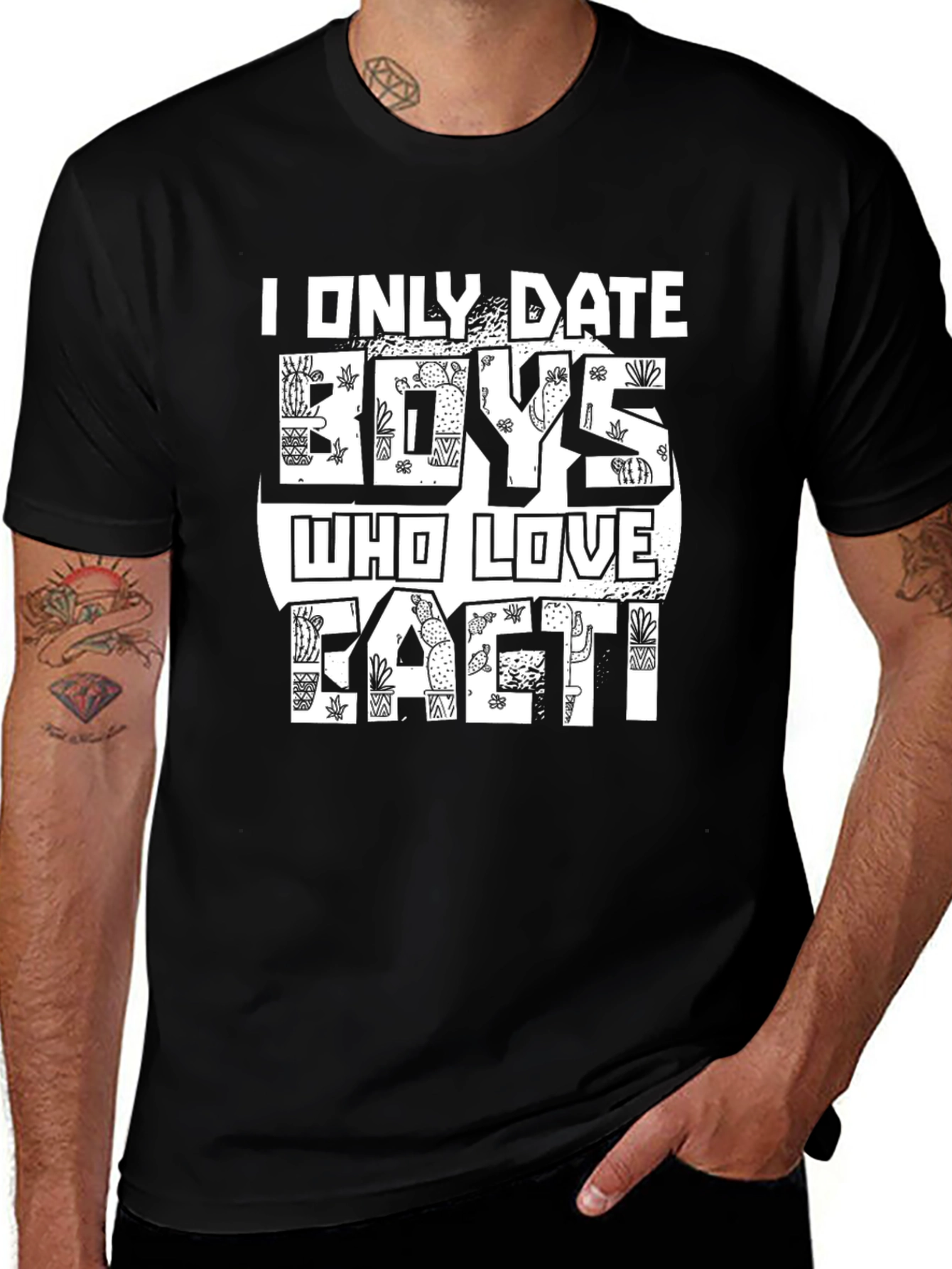 Variant 12 of I Only Date Boys Who Love Cacti Funny Graphic Tee
