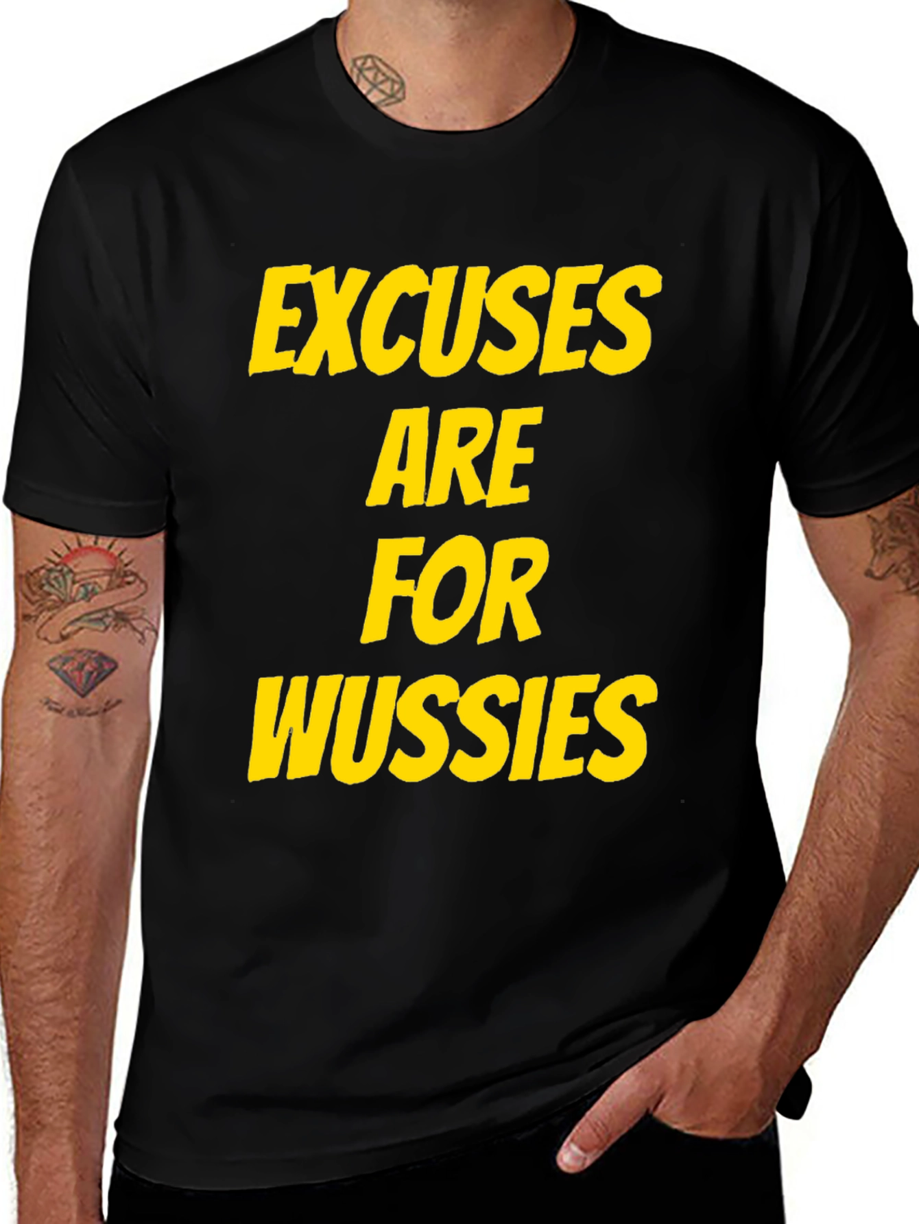 Variant 29 of Excuses Are For Wussies Graphic Tee
