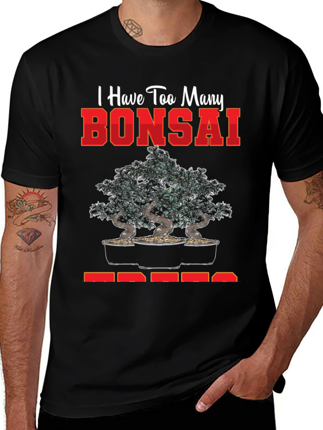 Variant 16 of Bonsai Tree T-Shirt - Too Many Bonsai Trees