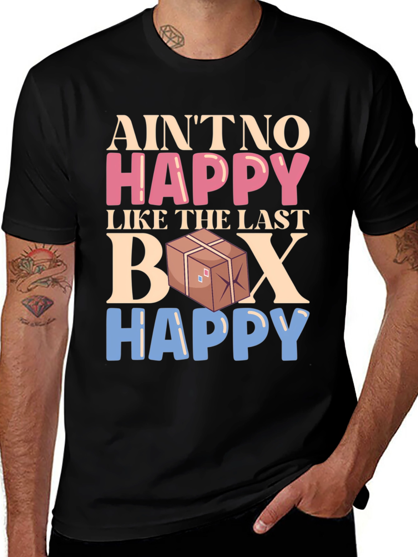 Variant 4 of Ain't No Happy Like The Last Box T-Shirt