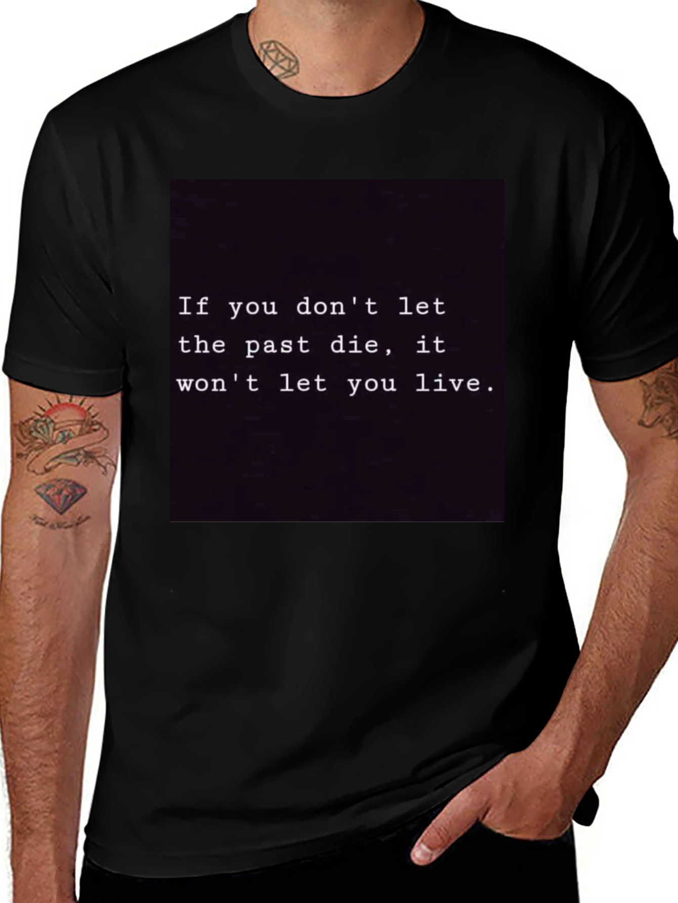 Variant 10 of Inspirational Quote Tee - Let the Past Die Black T-Shirt