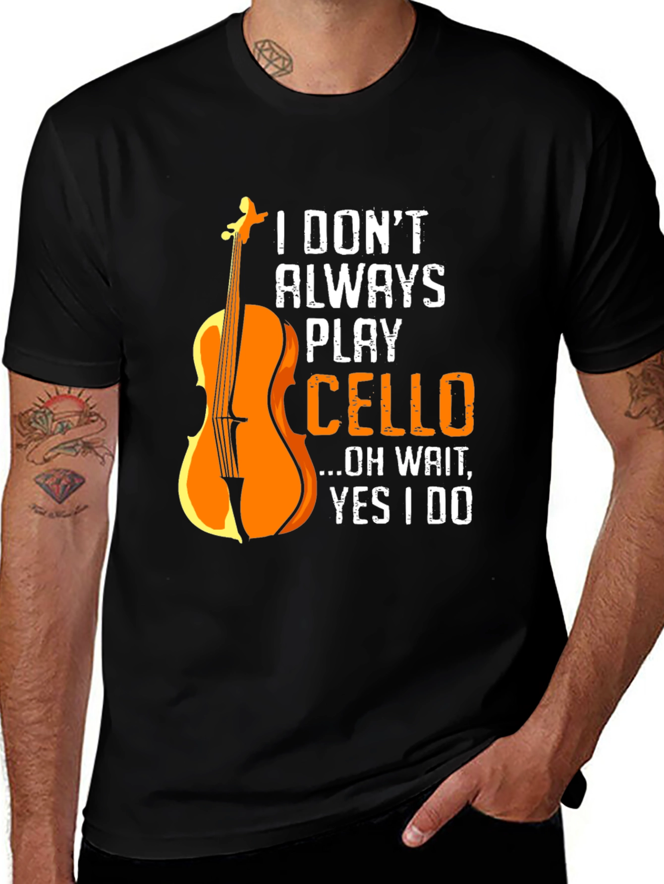 Cello Player T-Shirt: I Don't Always Play Cello