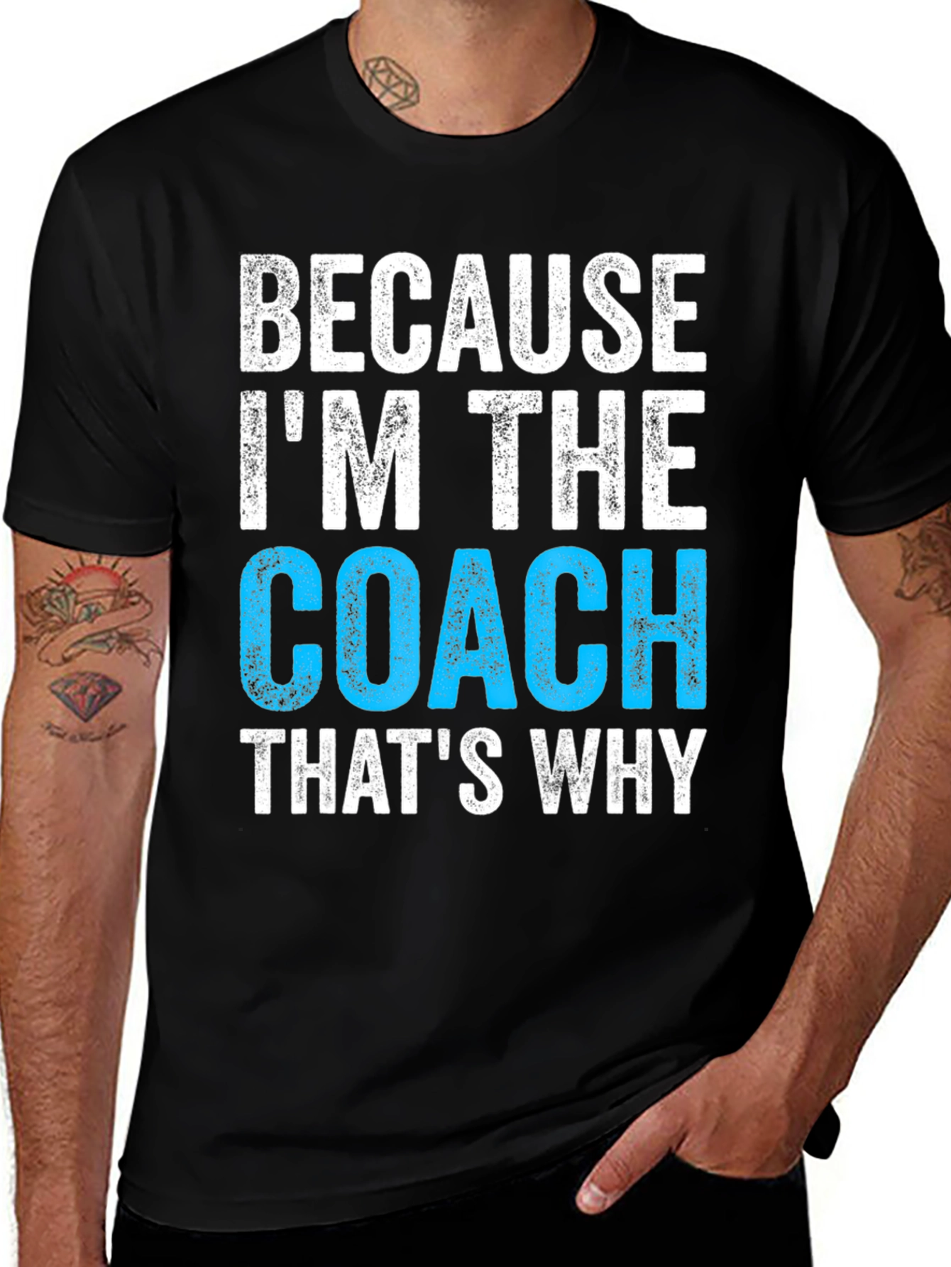 Variant 29 of Coach T-Shirt - Because I'm The Coach, That's Why