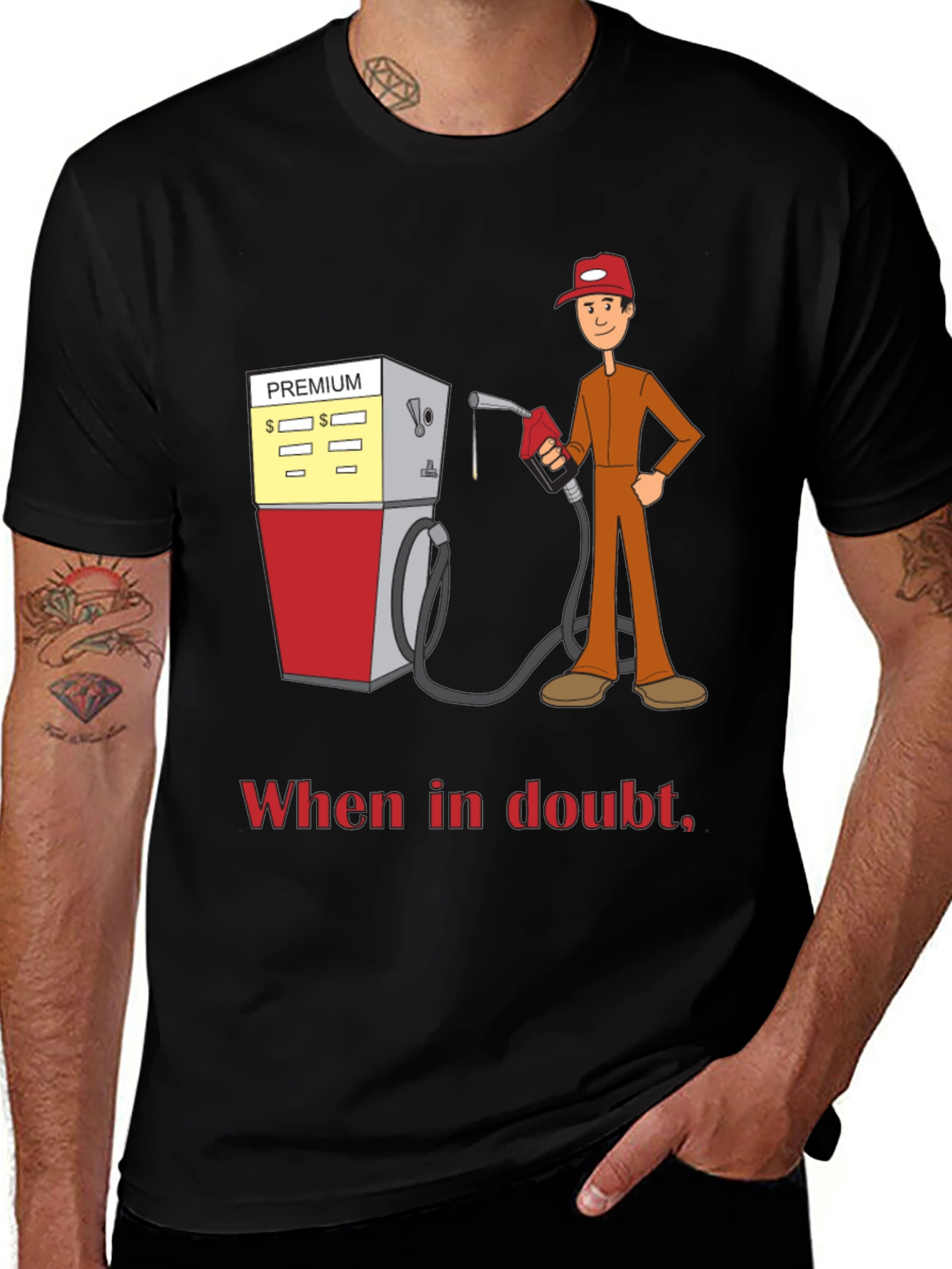 Variant 17 of Funny Gas Station T-Shirt - When In Doubt, Fill It Up!