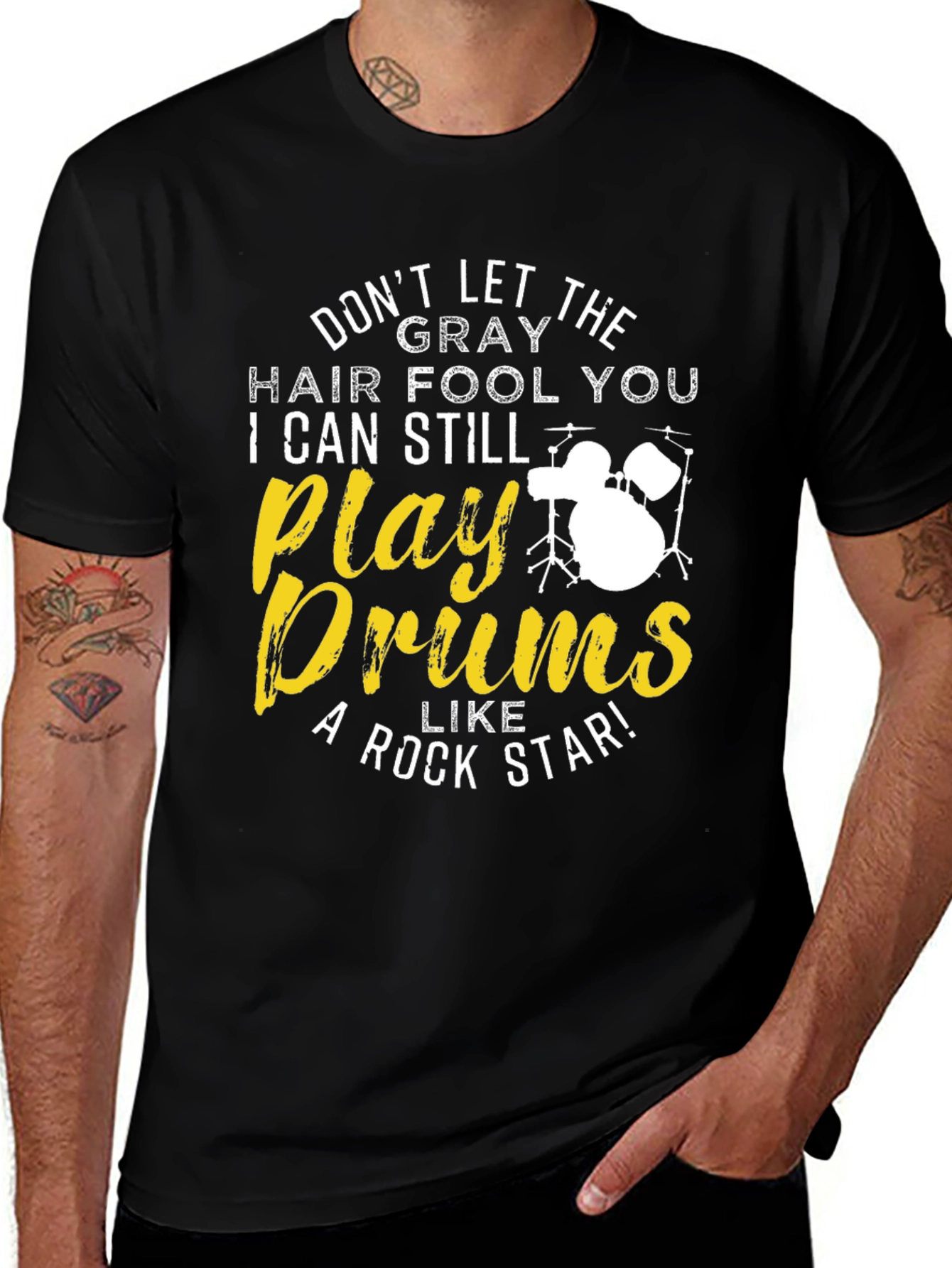 Variant 3 of Don't Let The Gray Hair Fool You Drummer T-Shirt