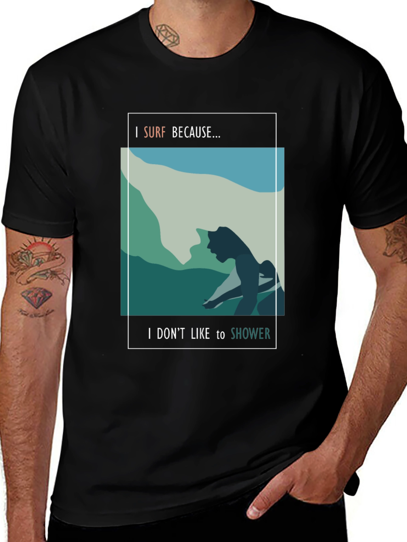 Variant 24 of I Surf Because I Don't Like to Shower T-Shirt
