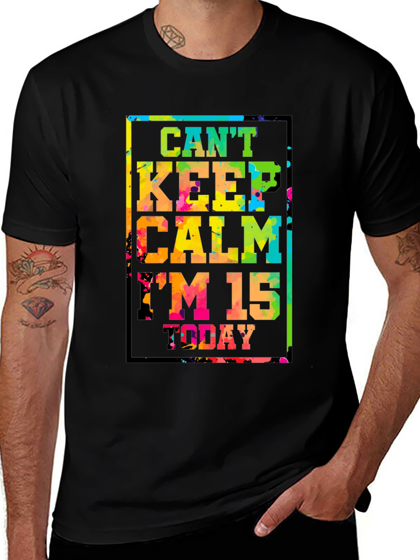 Can't Keep Calm I'm 15 Today T-Shirt