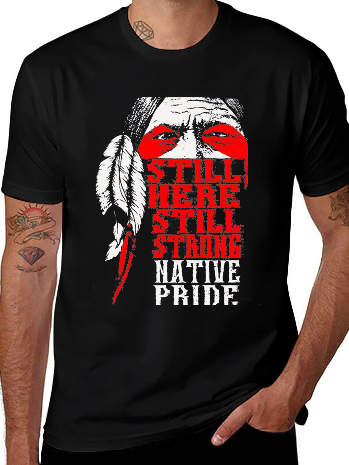 Native Pride Graphic T-Shirt - Still Here, Still Strong