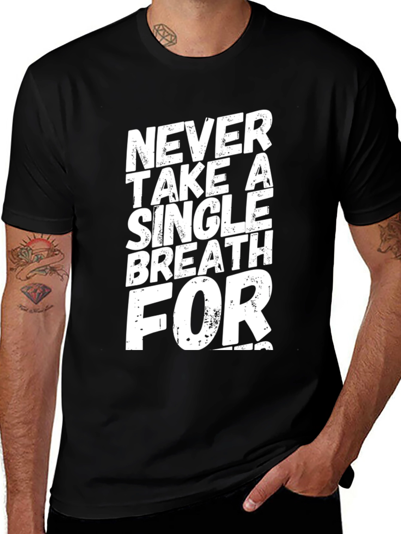 Variant 28 of Motivational Never Take a Breath T-Shirt
