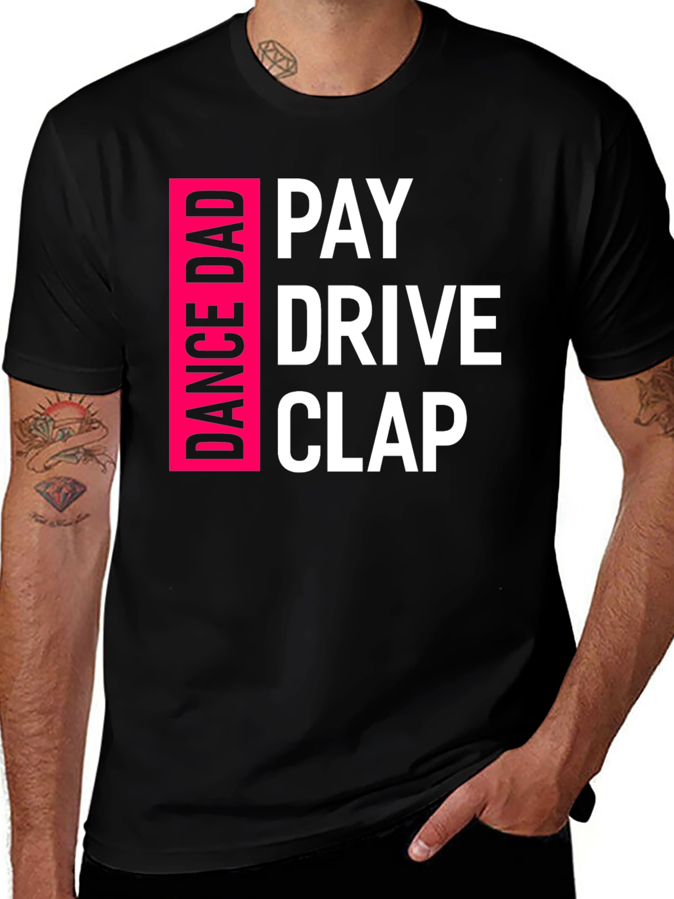 Variant 5 of Dance Dad T-Shirt: Pay, Drive, Clap!
