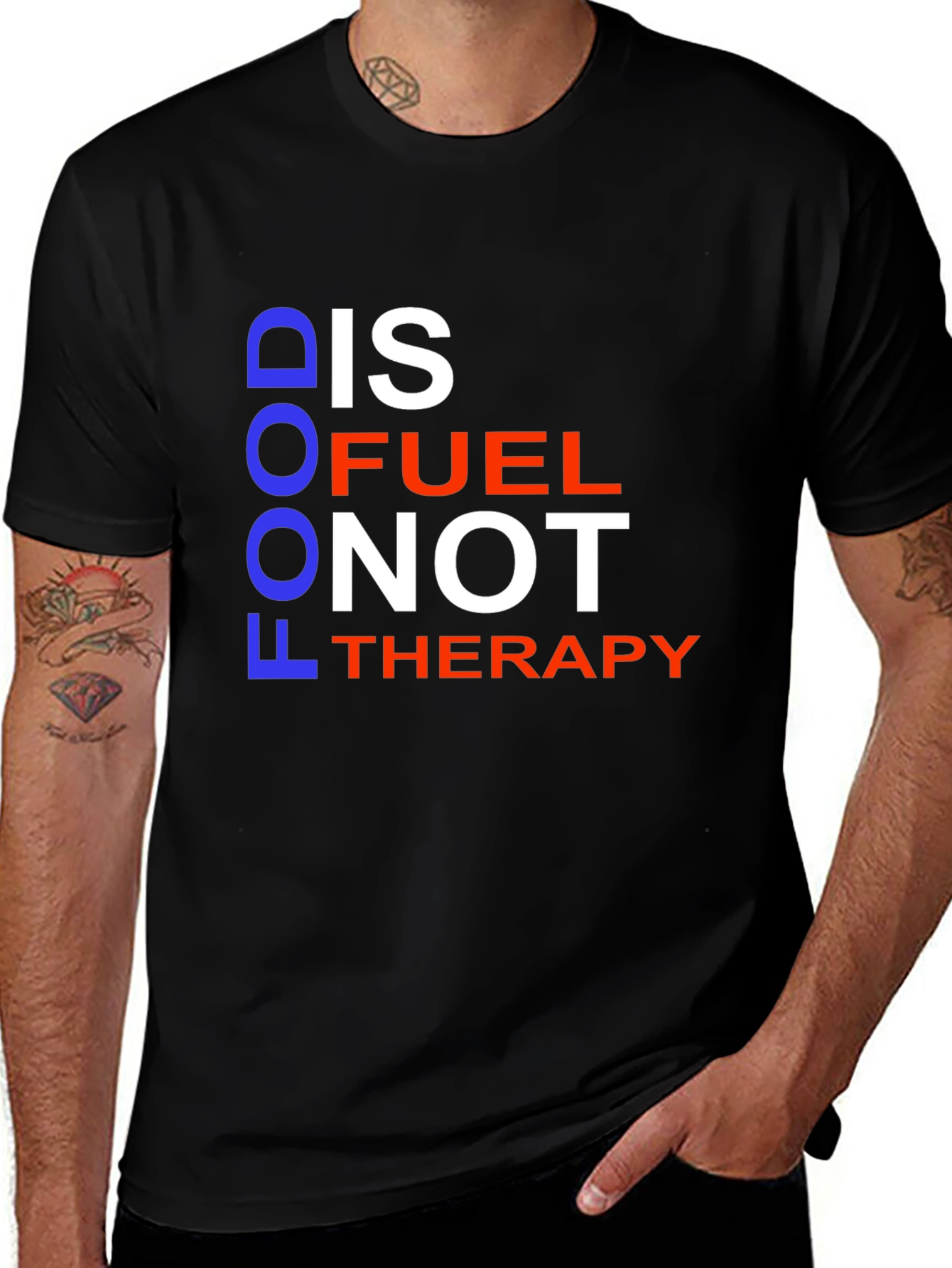 Variant 5 of Food Is Fuel Not Therapy Graphic Tee