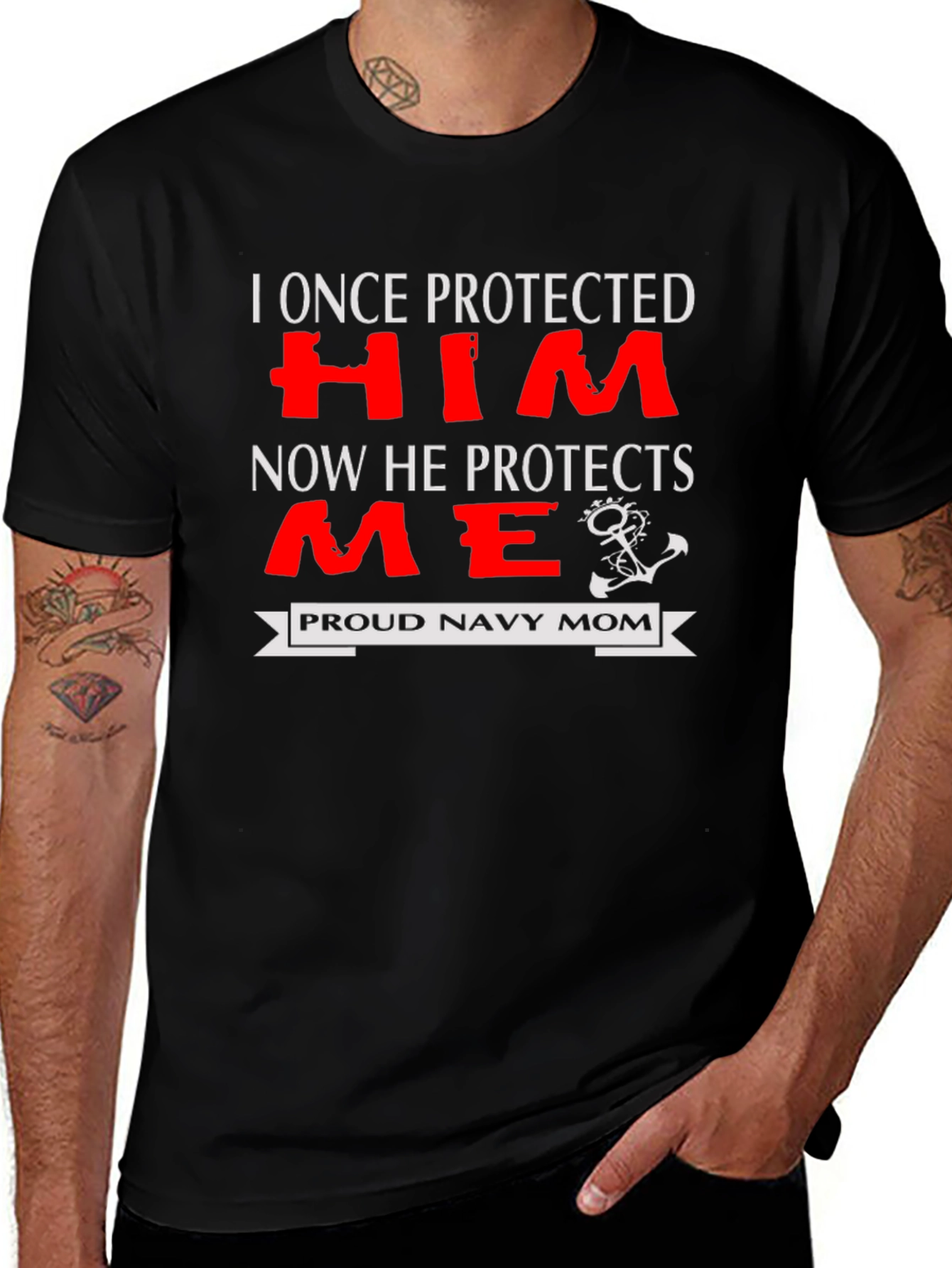 Proud Navy Mom T-Shirt - I Once Protected Him